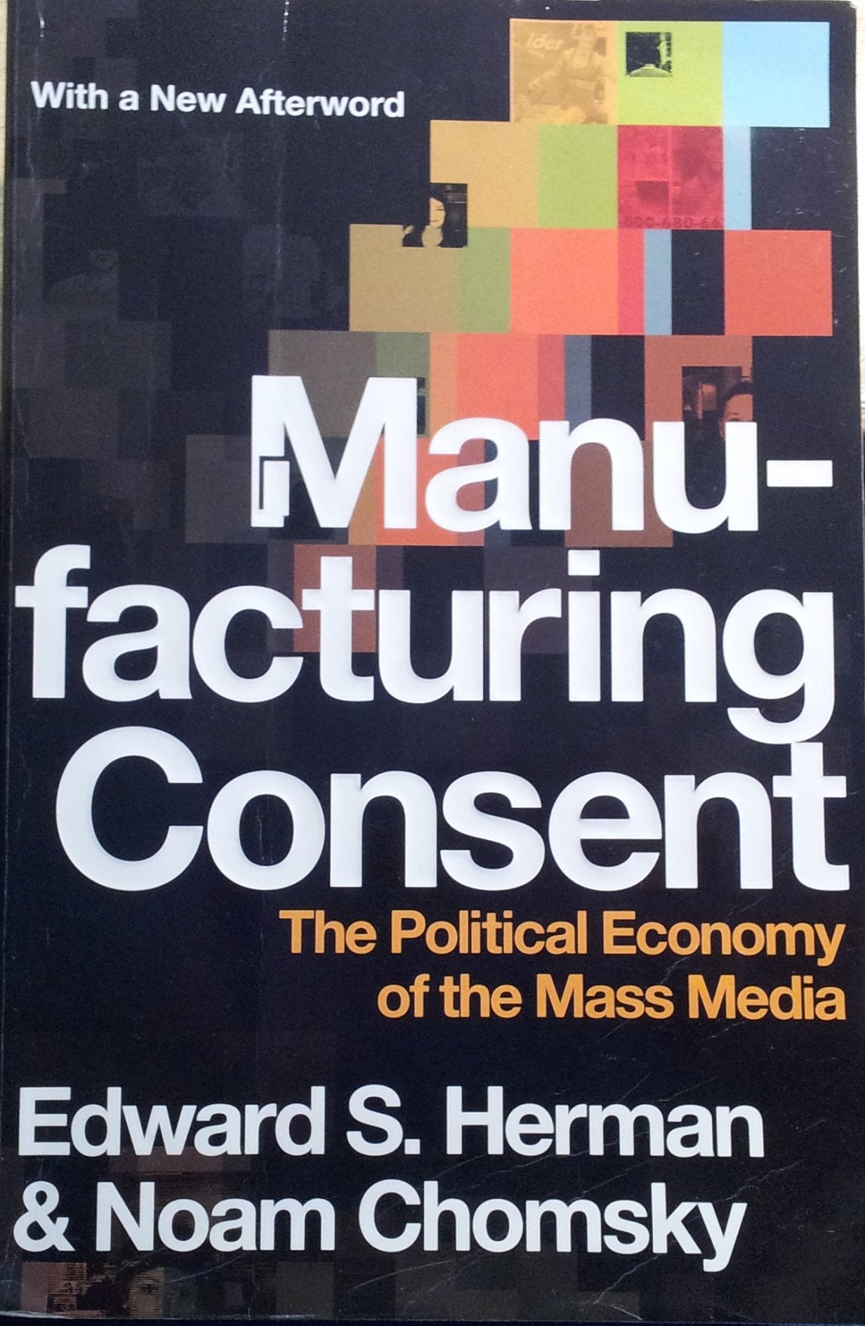 Manufacturing Consent: The Political Economy of the Mass Media Media & Communication