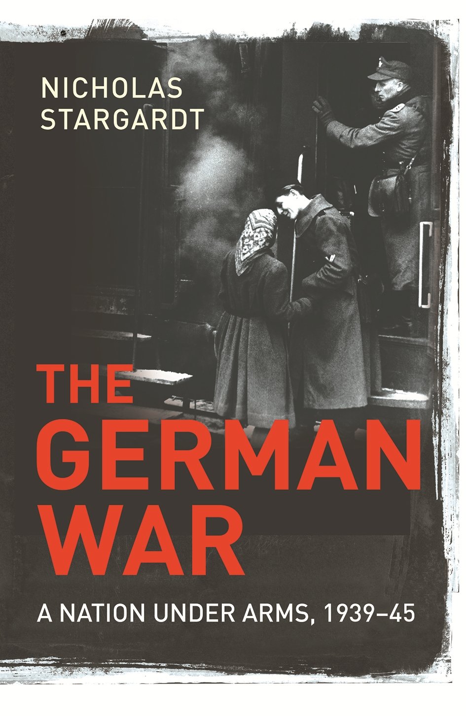 The German War: A Nation Under Arms, 1939–45 Social Sciences