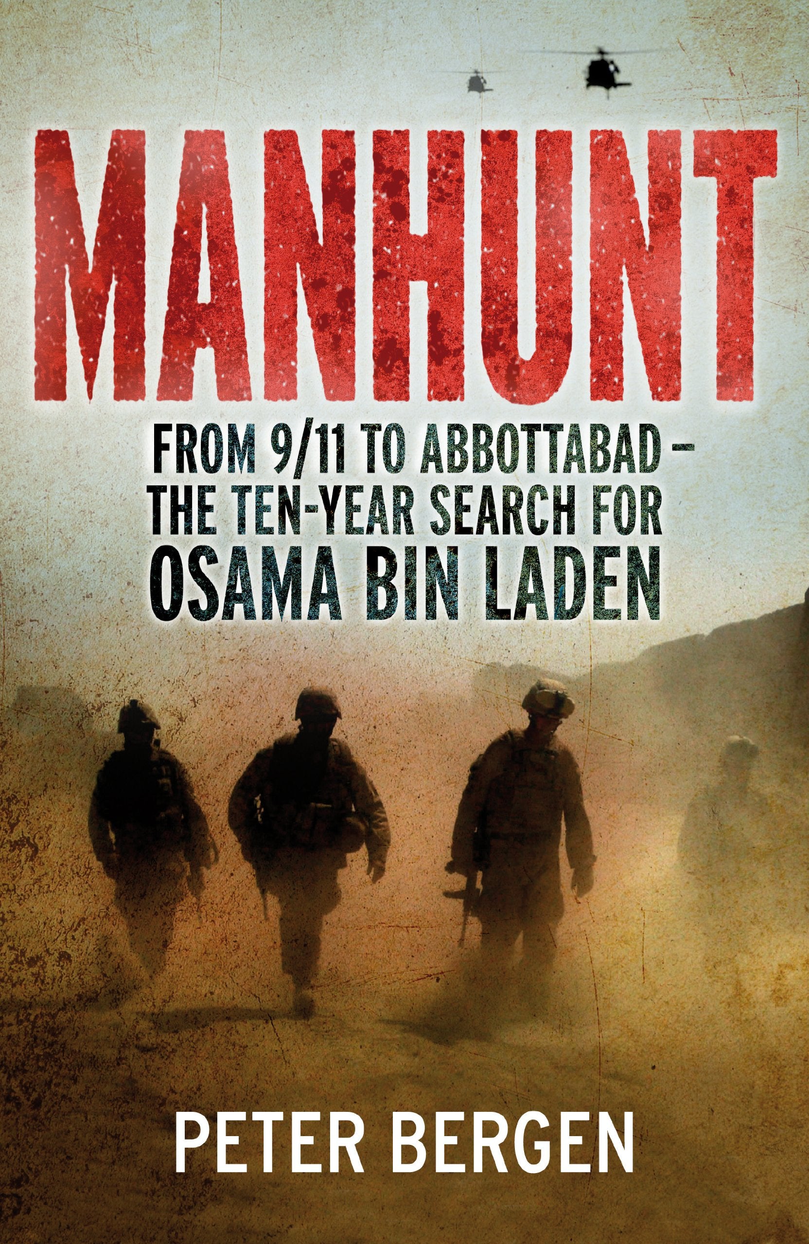 Manhunt: From 9/11 to Abbottabad - the Ten-Year Search for Osama bin Laden Social Sciences