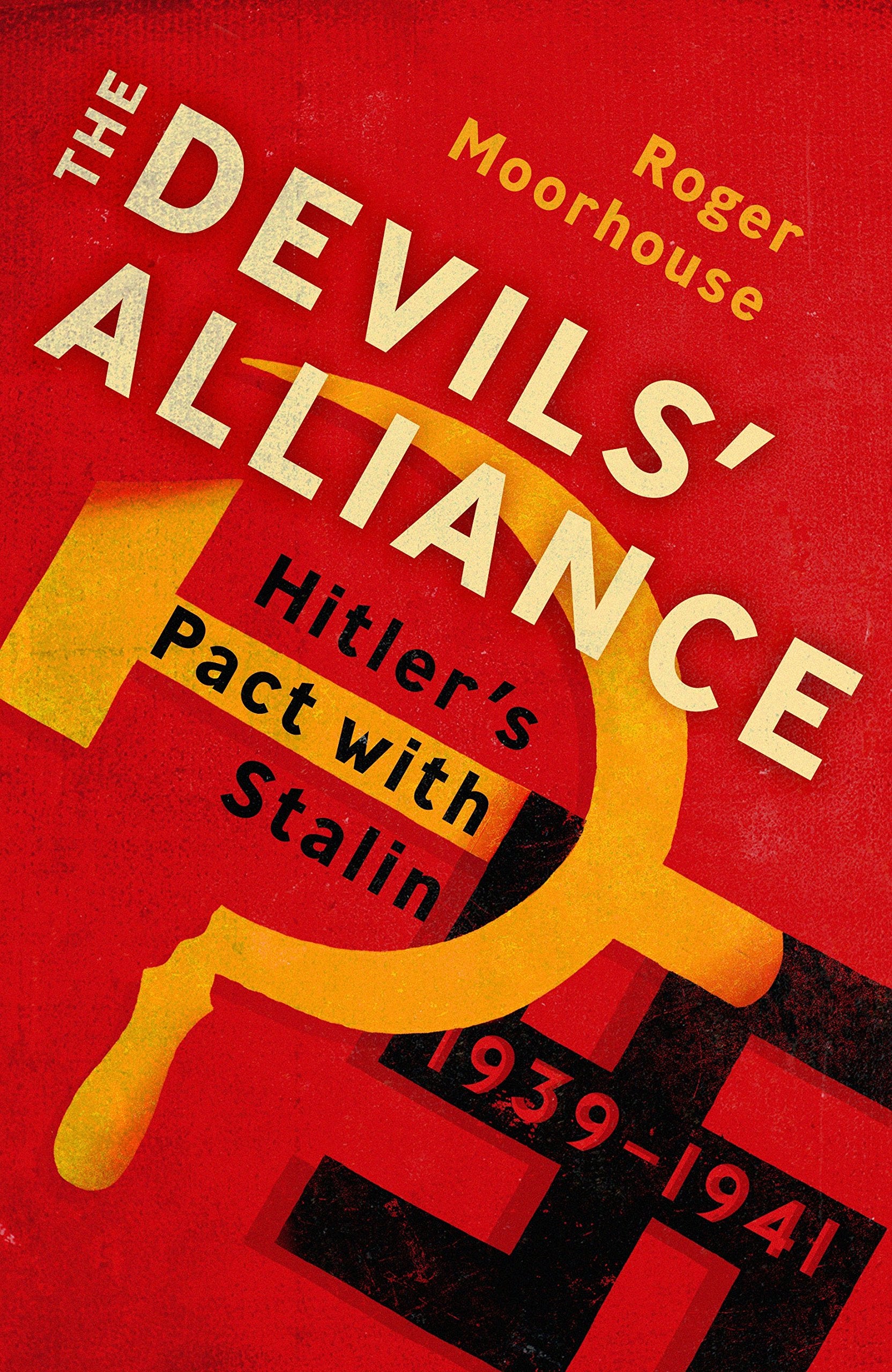 The Devils' Alliance: Hitler's Pact with Stalin, 1939-1941 book