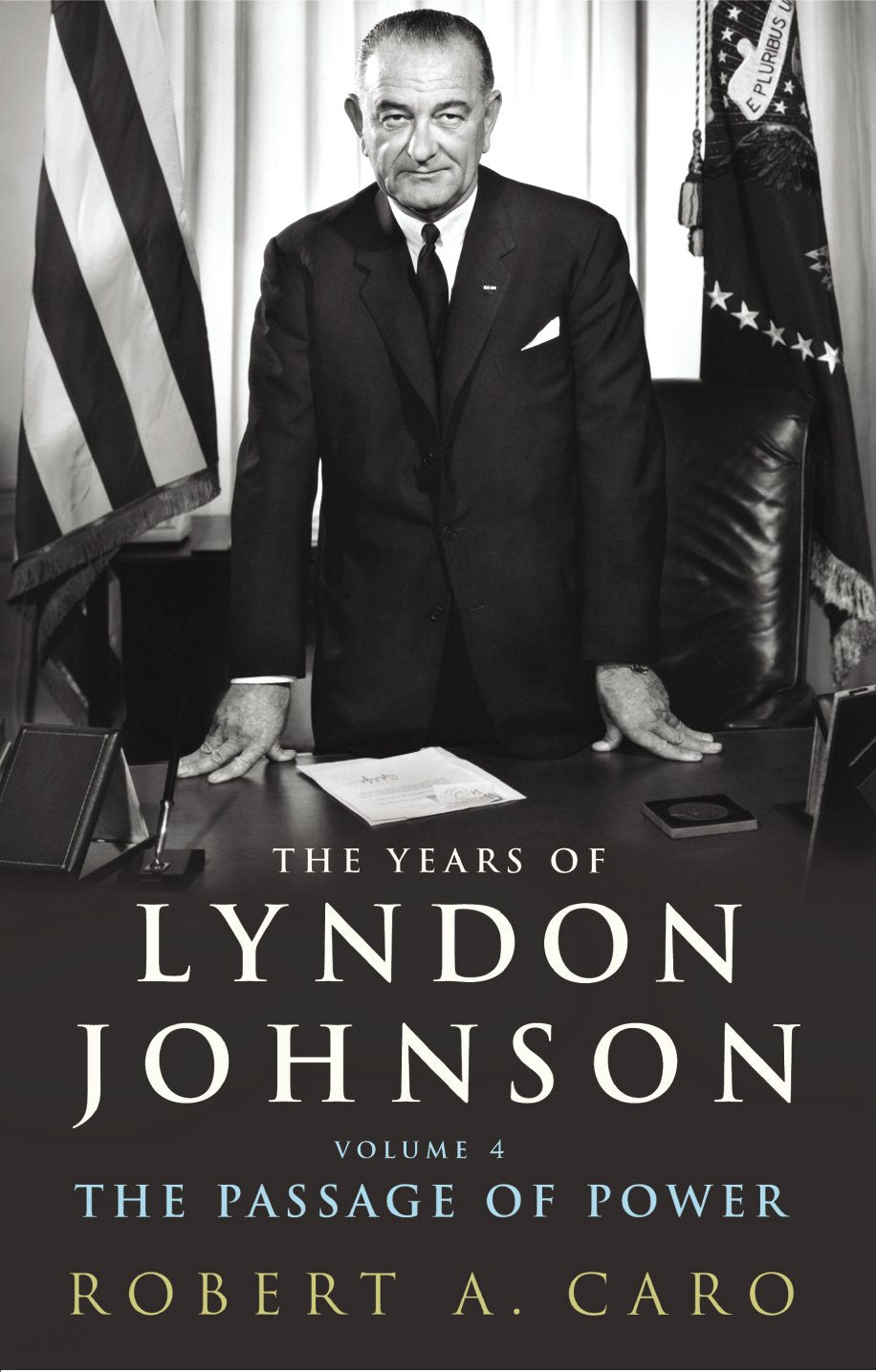 The Passage of Power: The Years of Lyndon Johnson (Volume 4) book