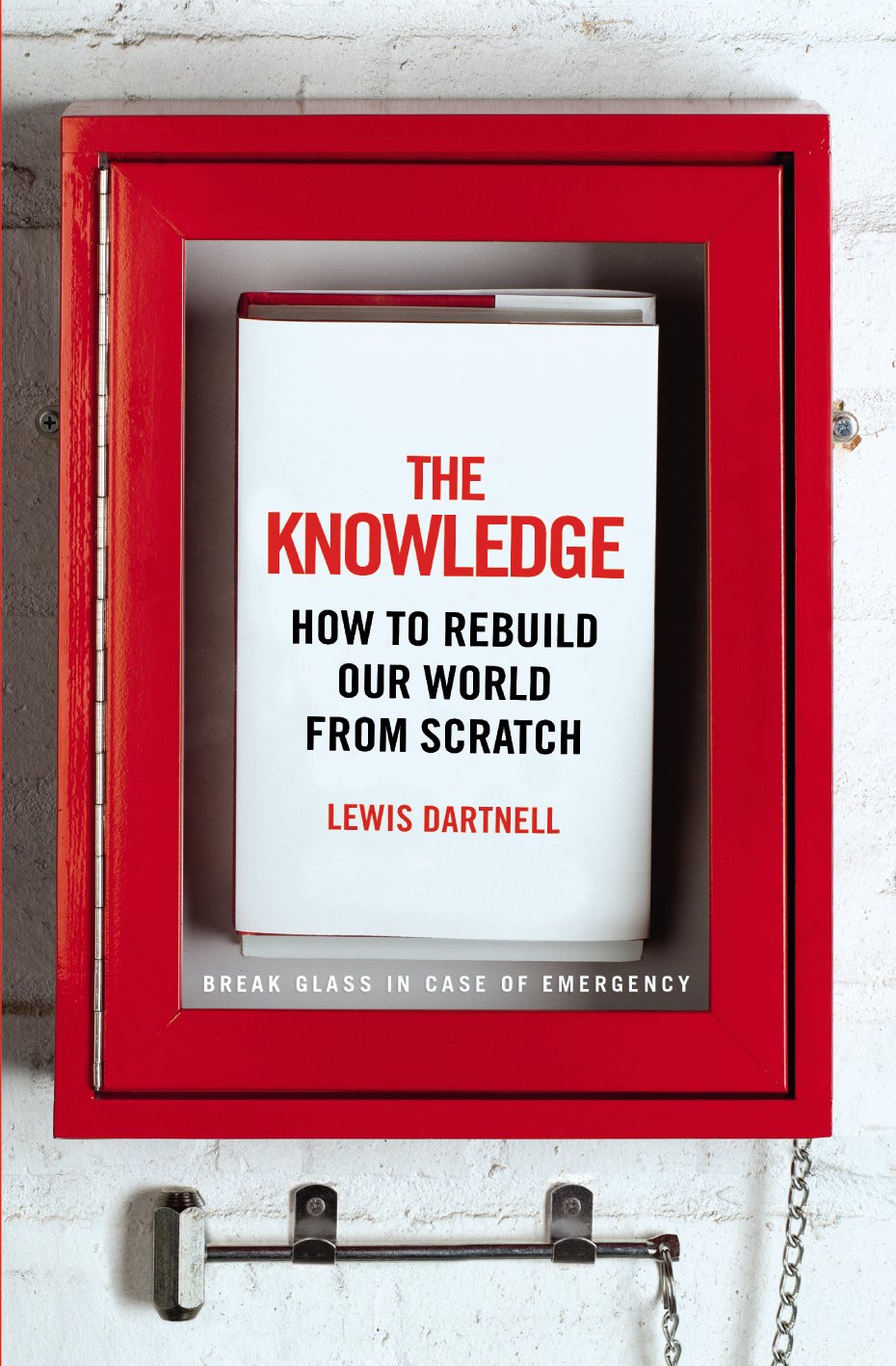 The Knowledge: How to Rebuild our World from Scratch Medicine