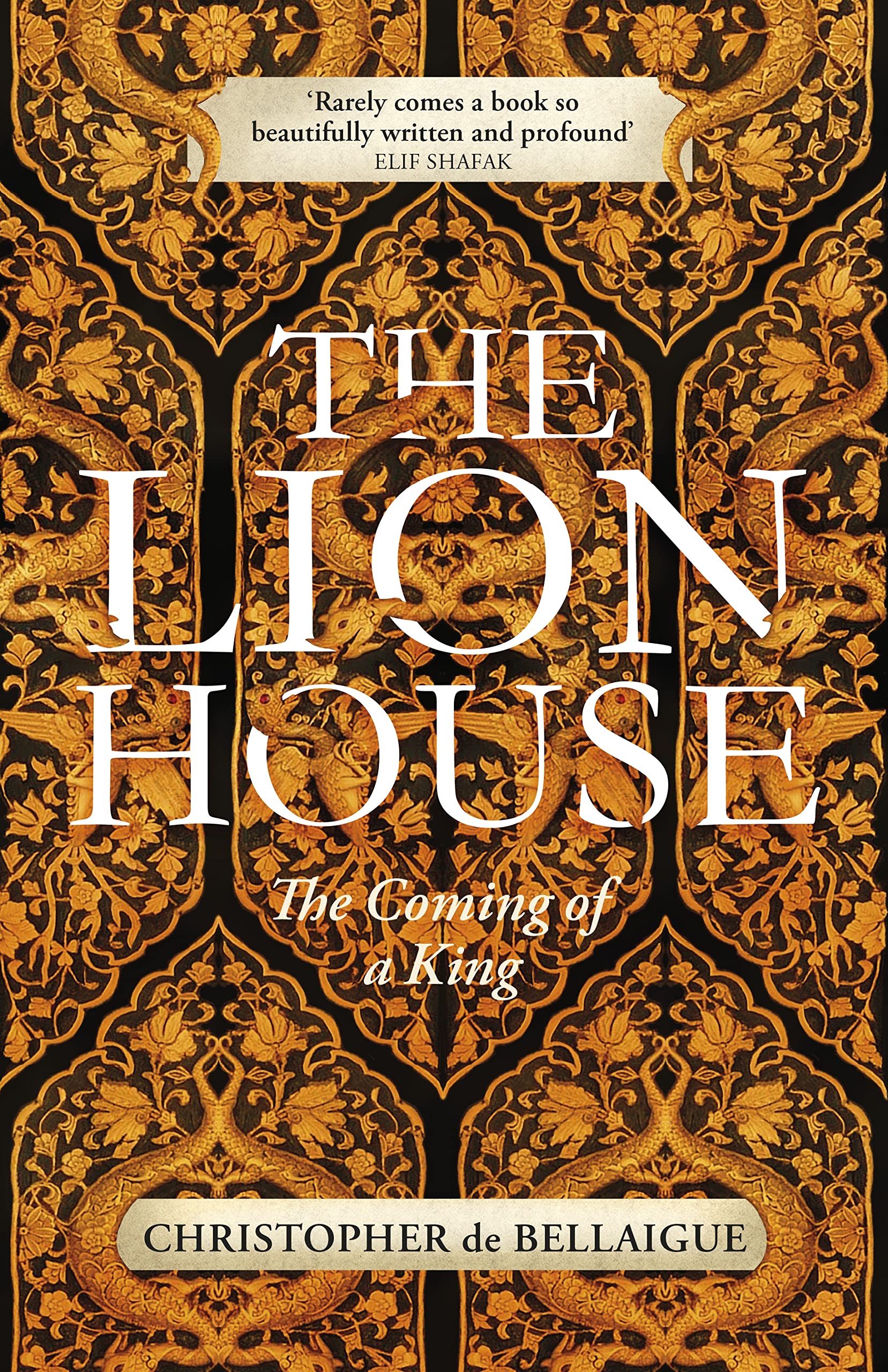 The Lion House: Discover the life of Suleyman the Magnificent, the most feared man of the sixteenth century Memories