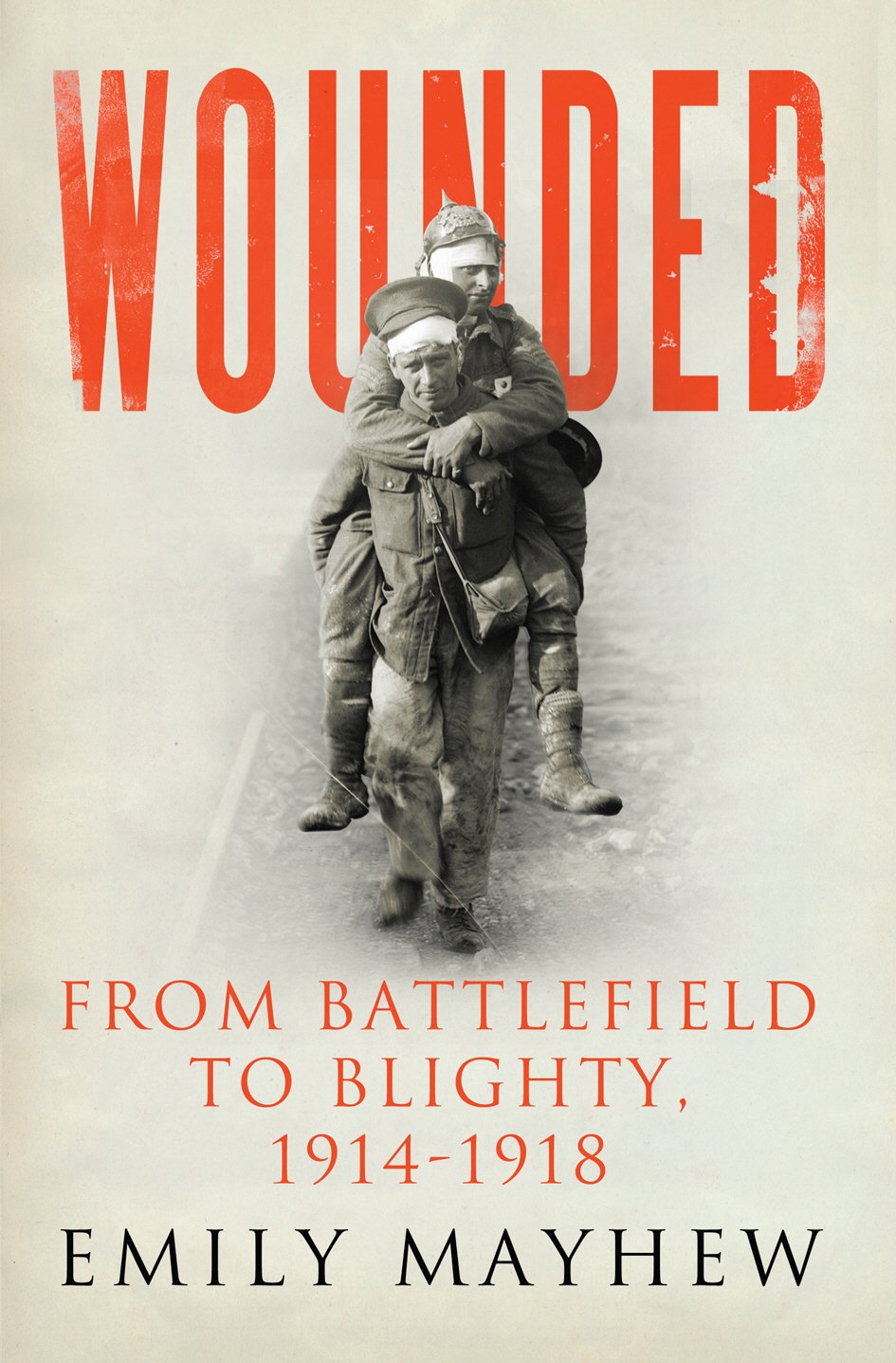 Wounded: From Battlefield to Blighty, 1914-1918 Medicine