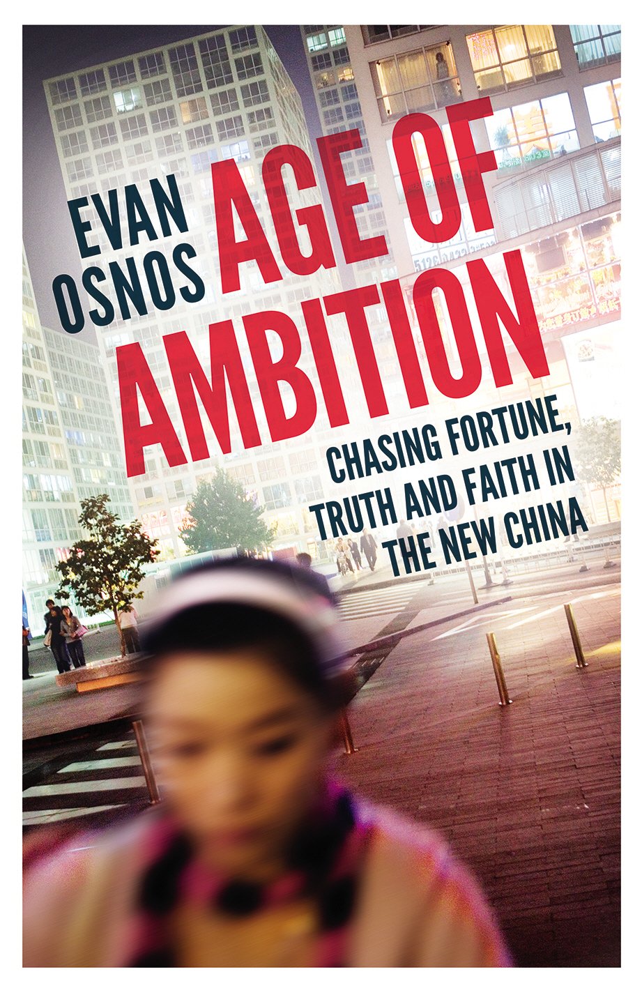 Age of Ambition: Chasing Fortune, Truth and Faith in the New China General education