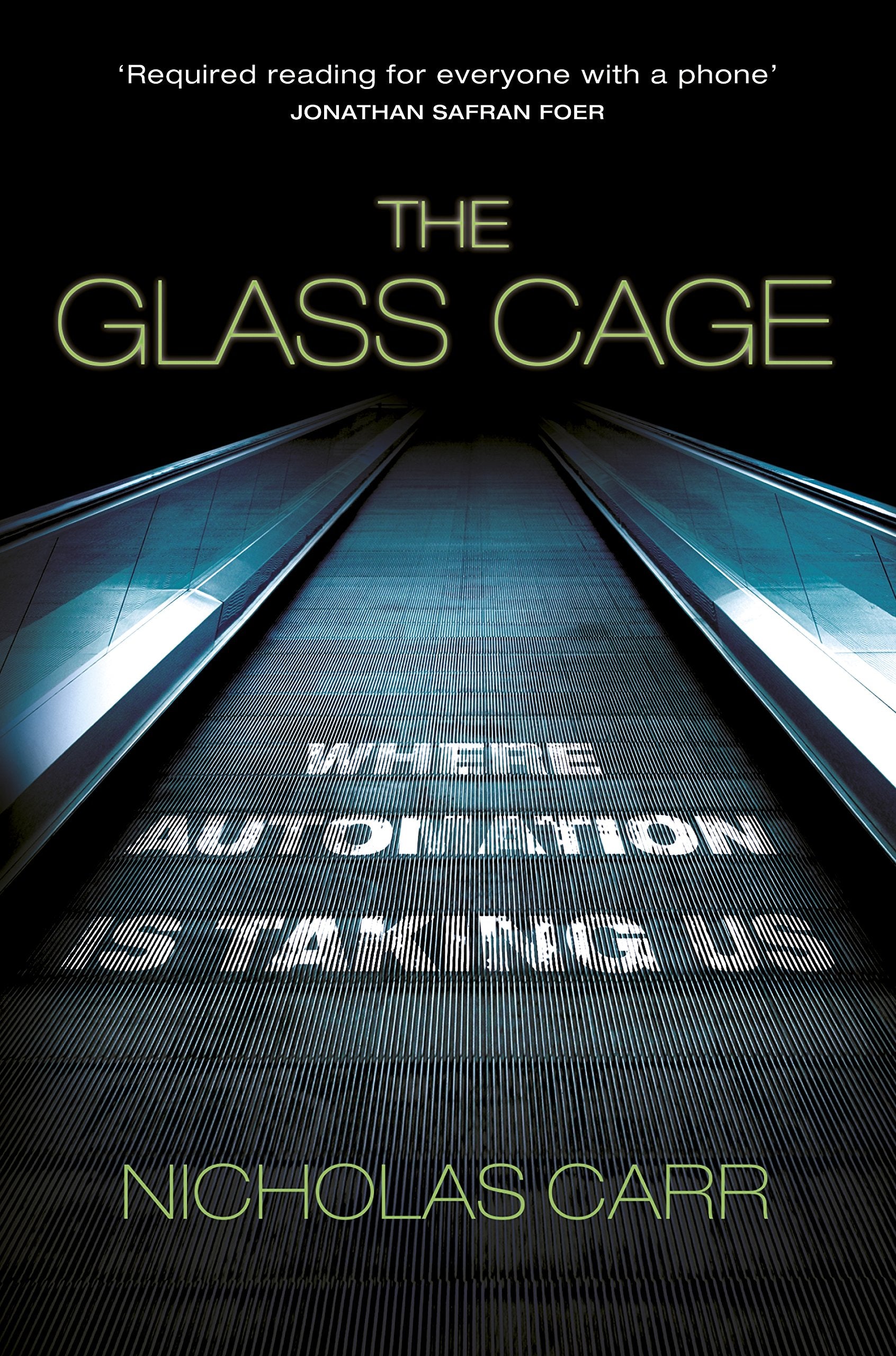 The Glass Cage Business & Technology