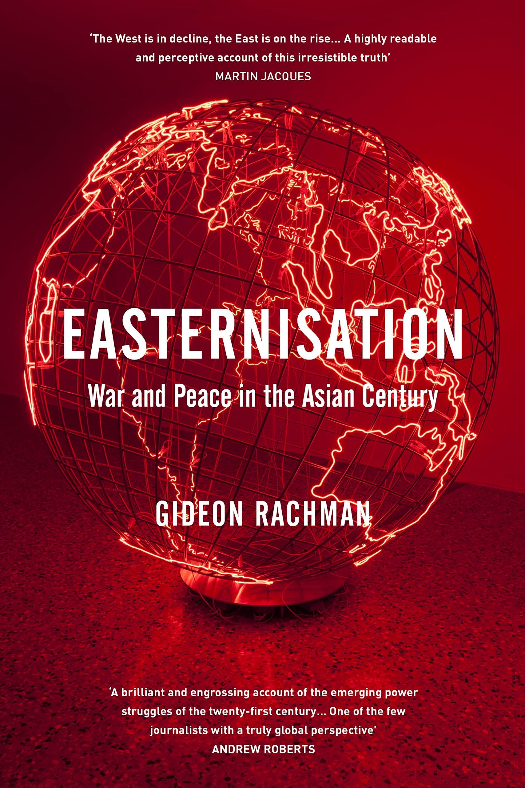 Easternisation: War and Peace in the Asian Century Business, Finance & Career
