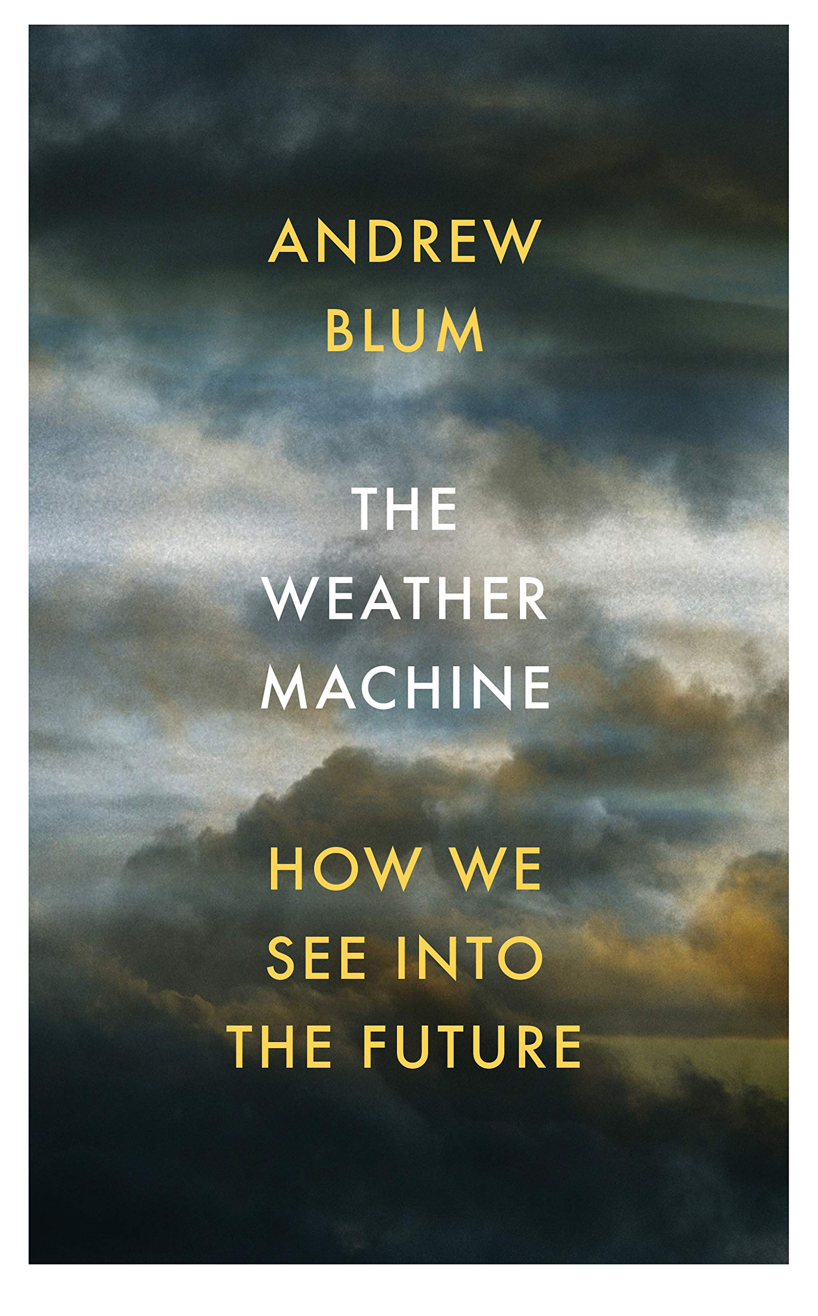 The Weather Machine: How We See Into the Future Social Sciences