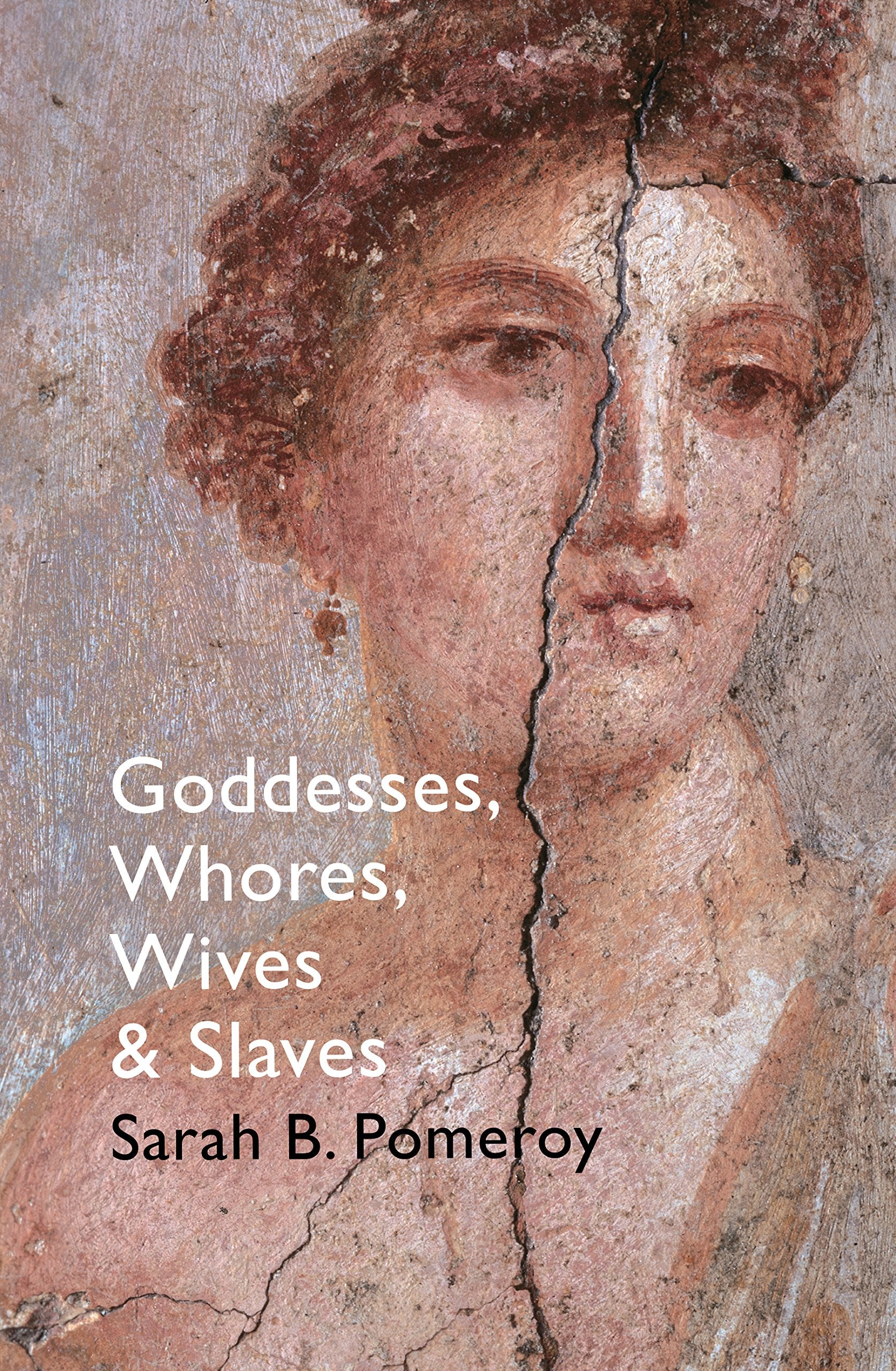 Goddesses, Whores, Wives and Slaves Books