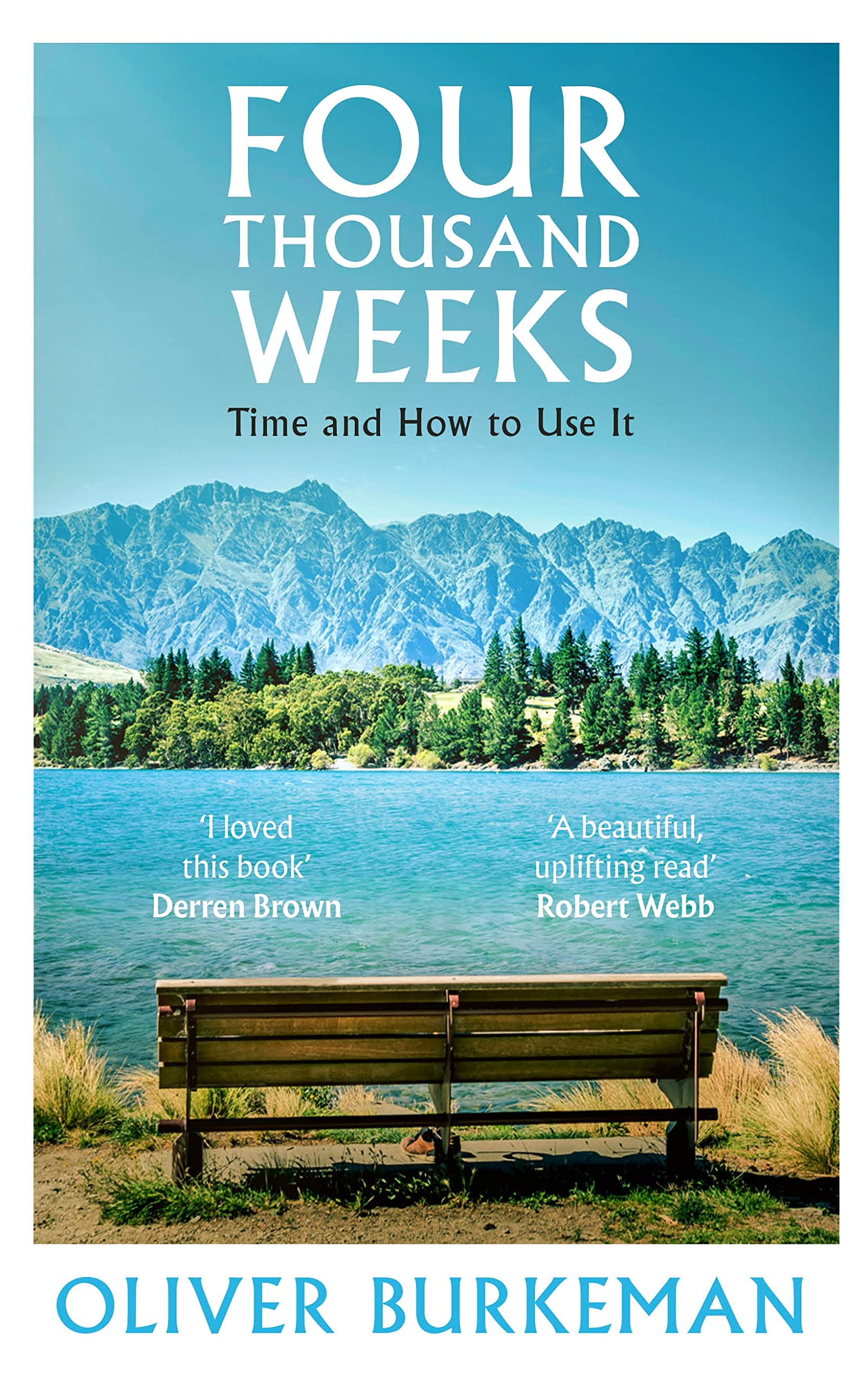 Four Thousand Weeks: The smash-hit Sunday Times bestseller that will change your life Philosophy