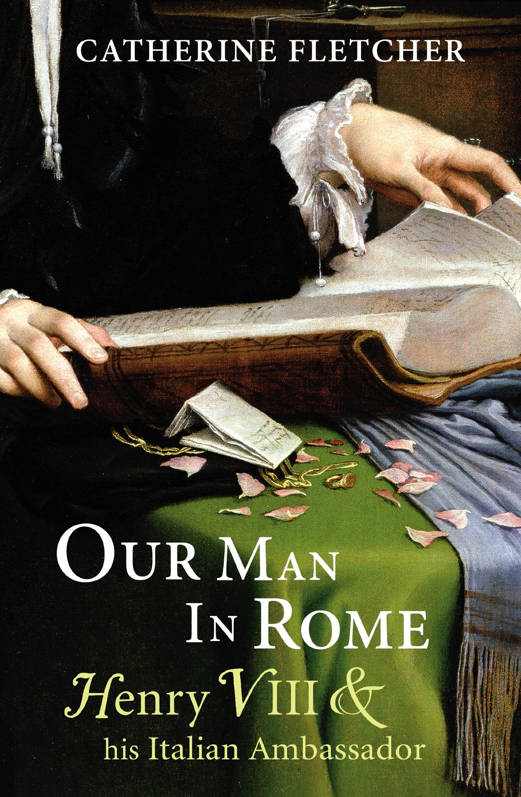 Our Man in Rome: Henry VIII and his Italian Ambassador Social Sciences