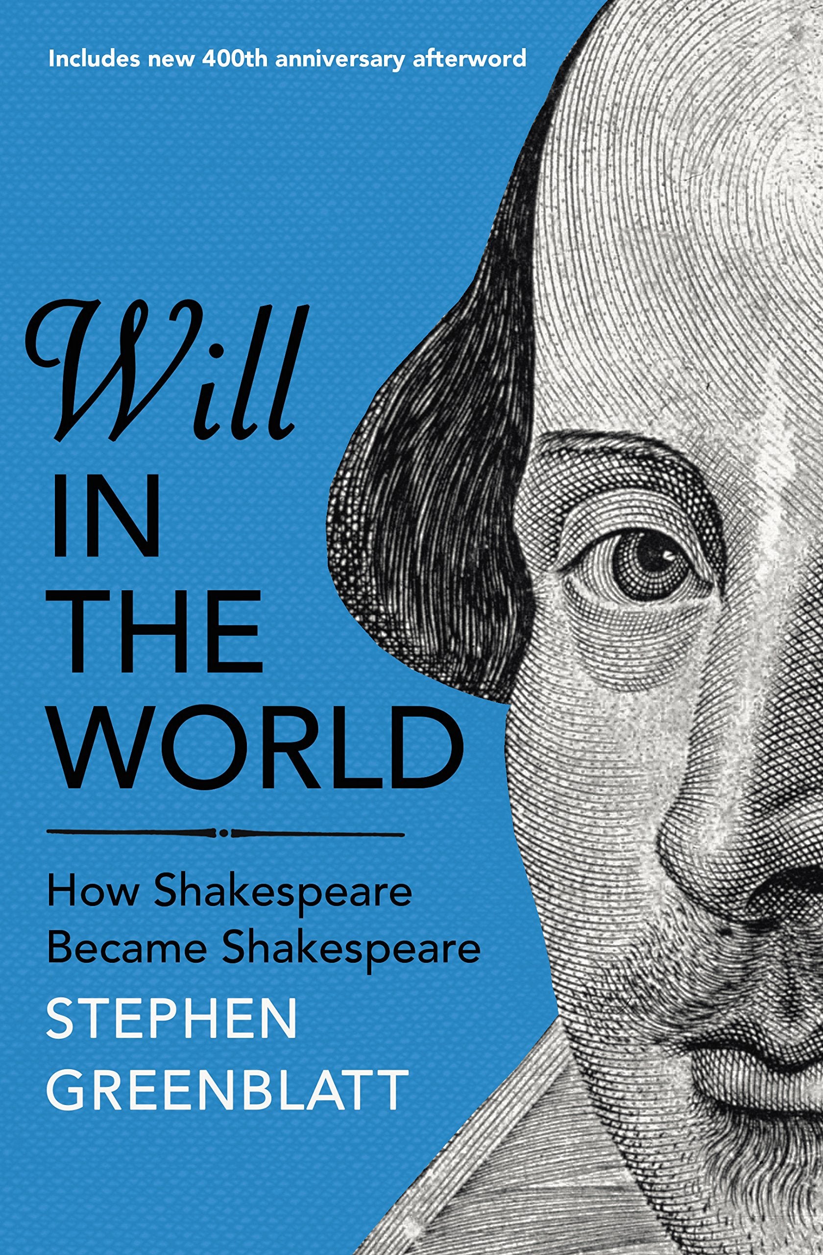 Will In The World: How Shakespeare Became Shakespeare Contemporary literature