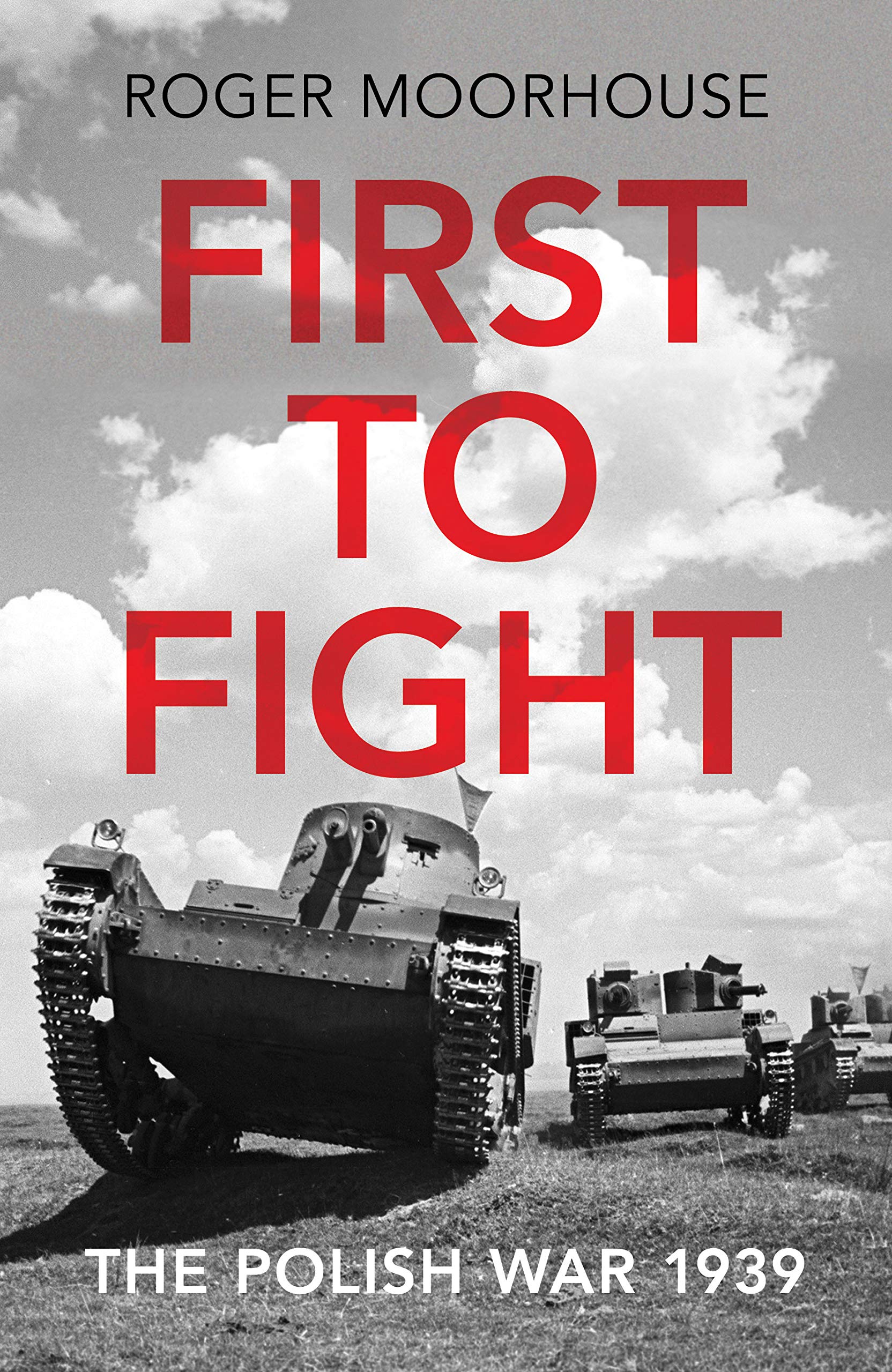 First to Fight: The Polish War 1939 book