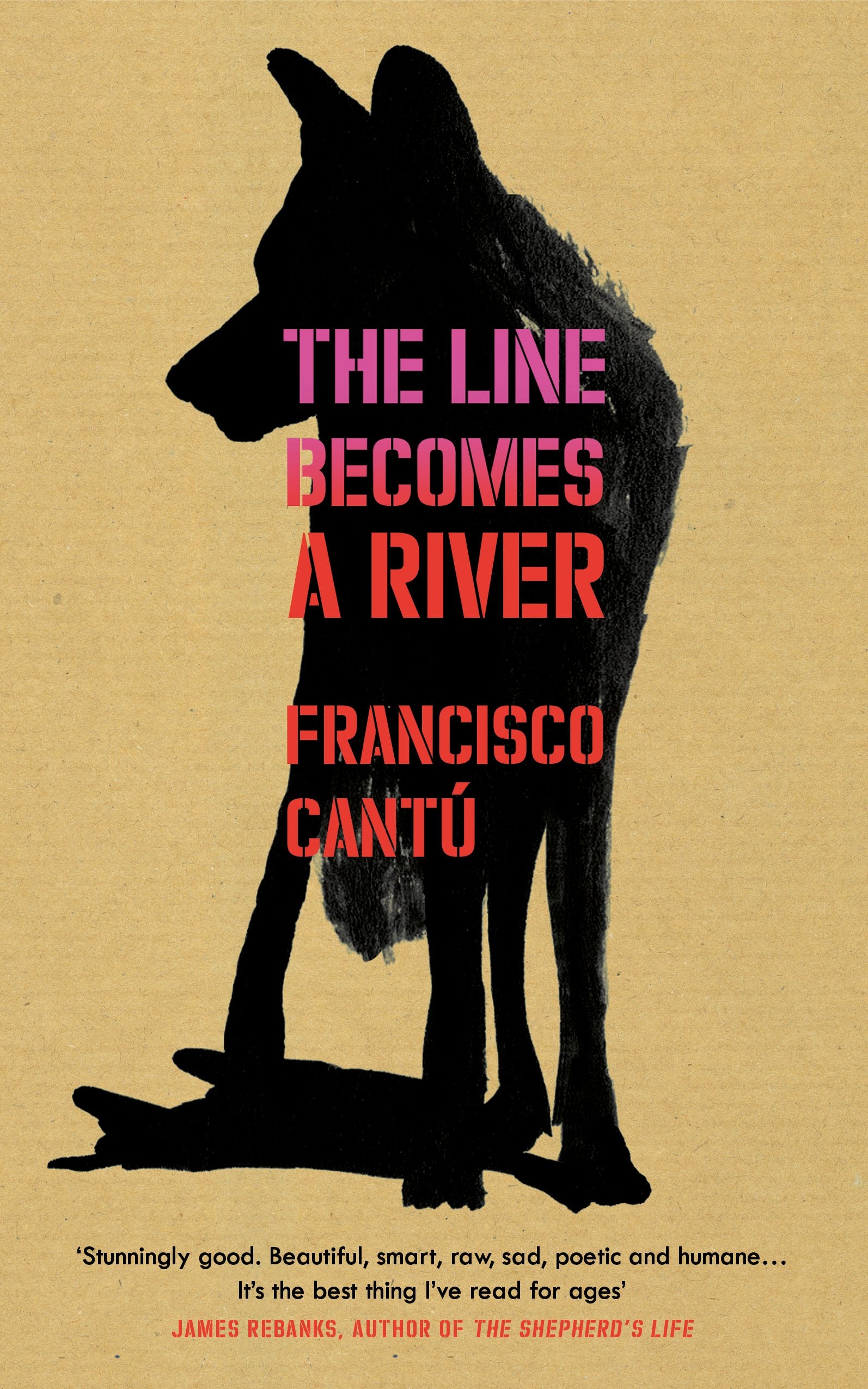 The Line Becomes A River: Nominiert: Orwell Prize 2019 Books
