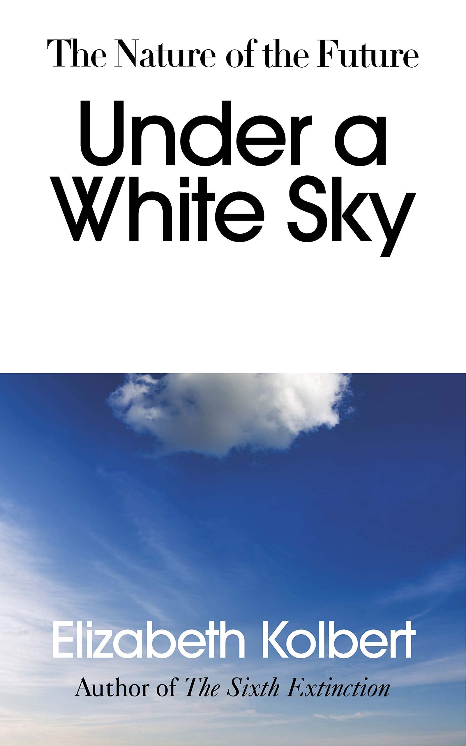 Under a White Sky: The Nature of the Future Books