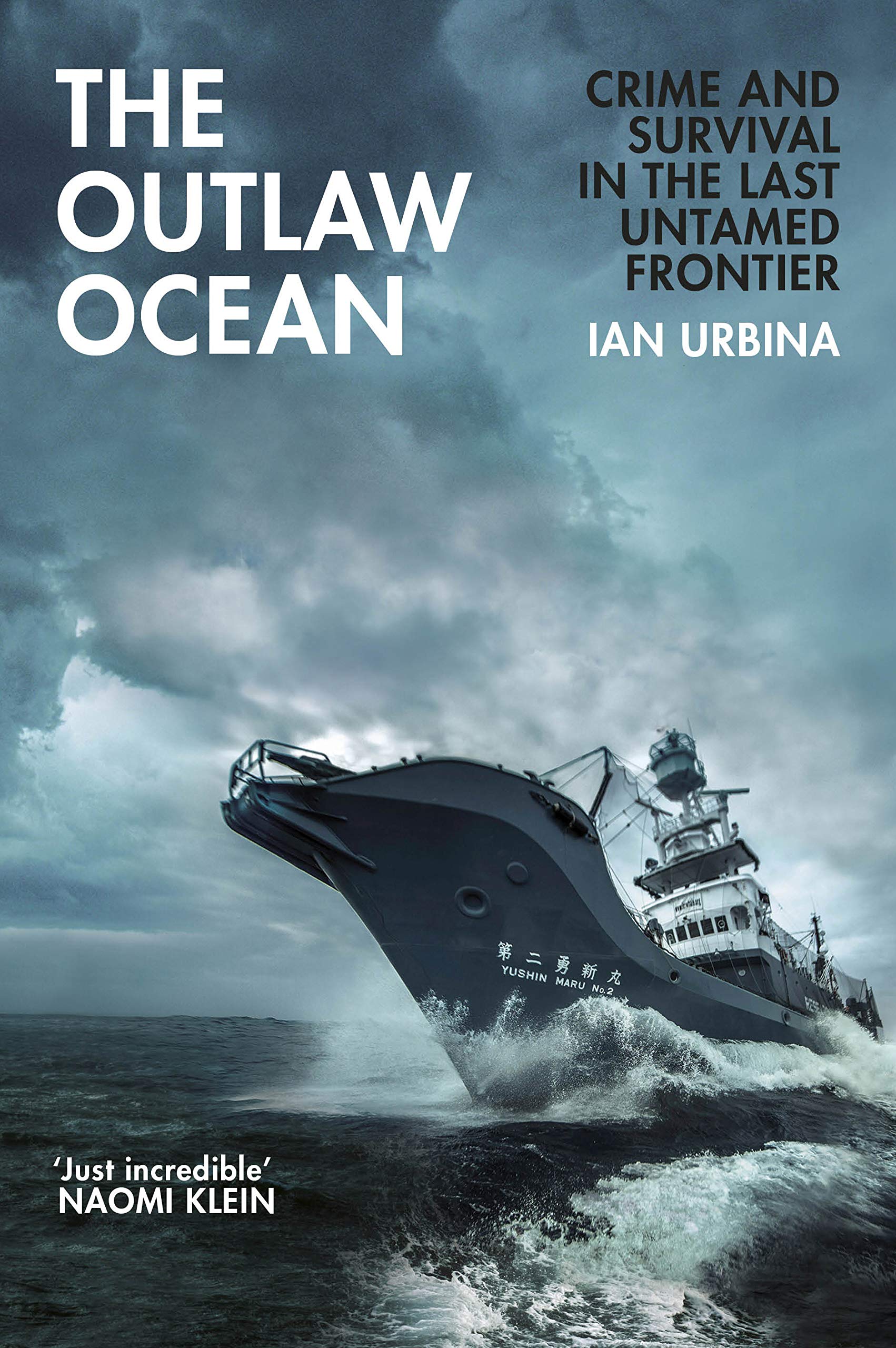 The Outlaw Ocean: Crime and Survival in the Last Untamed Frontier Social Sciences