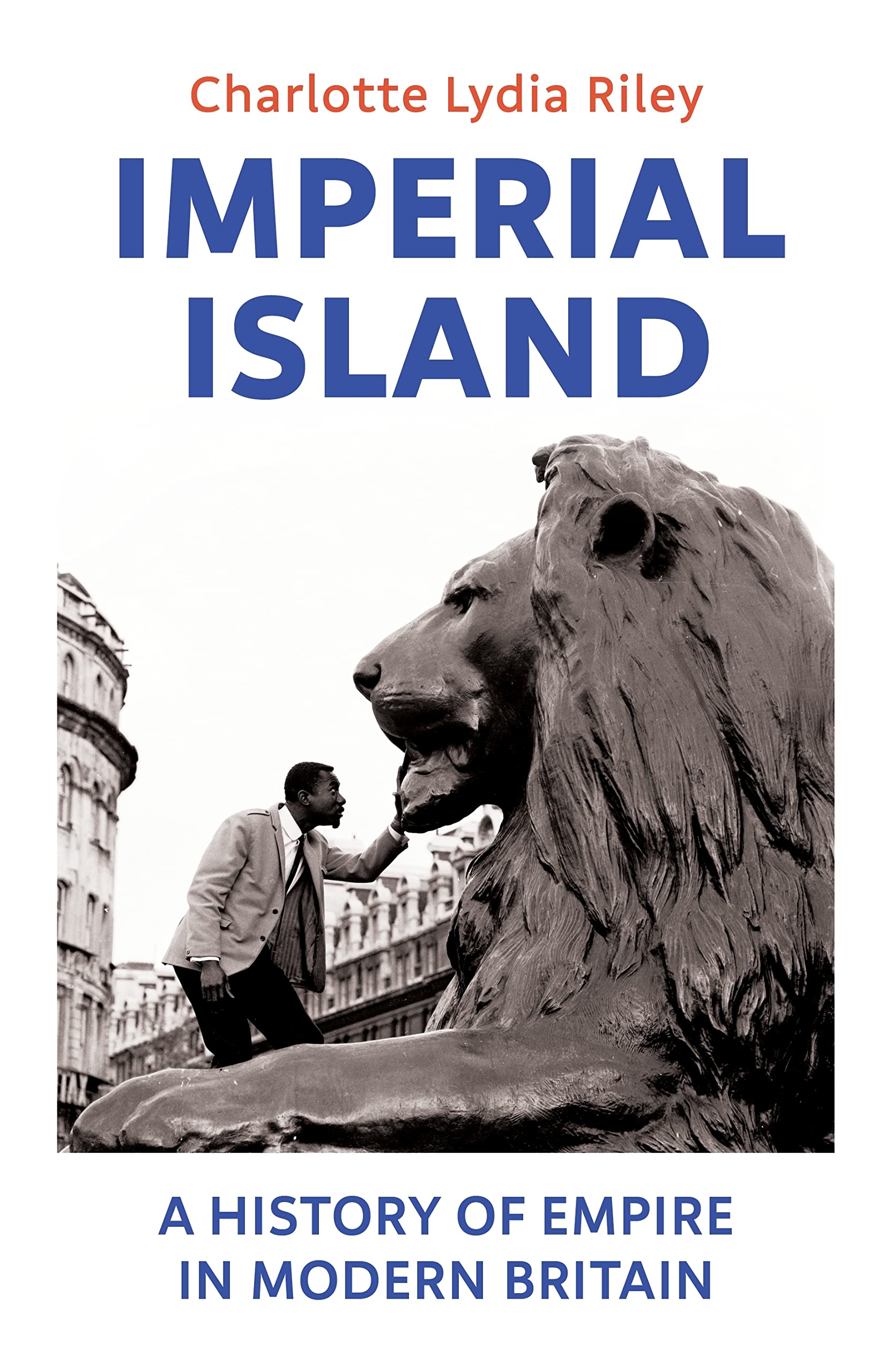Imperial Island: A History of Empire in Modern Britain Books