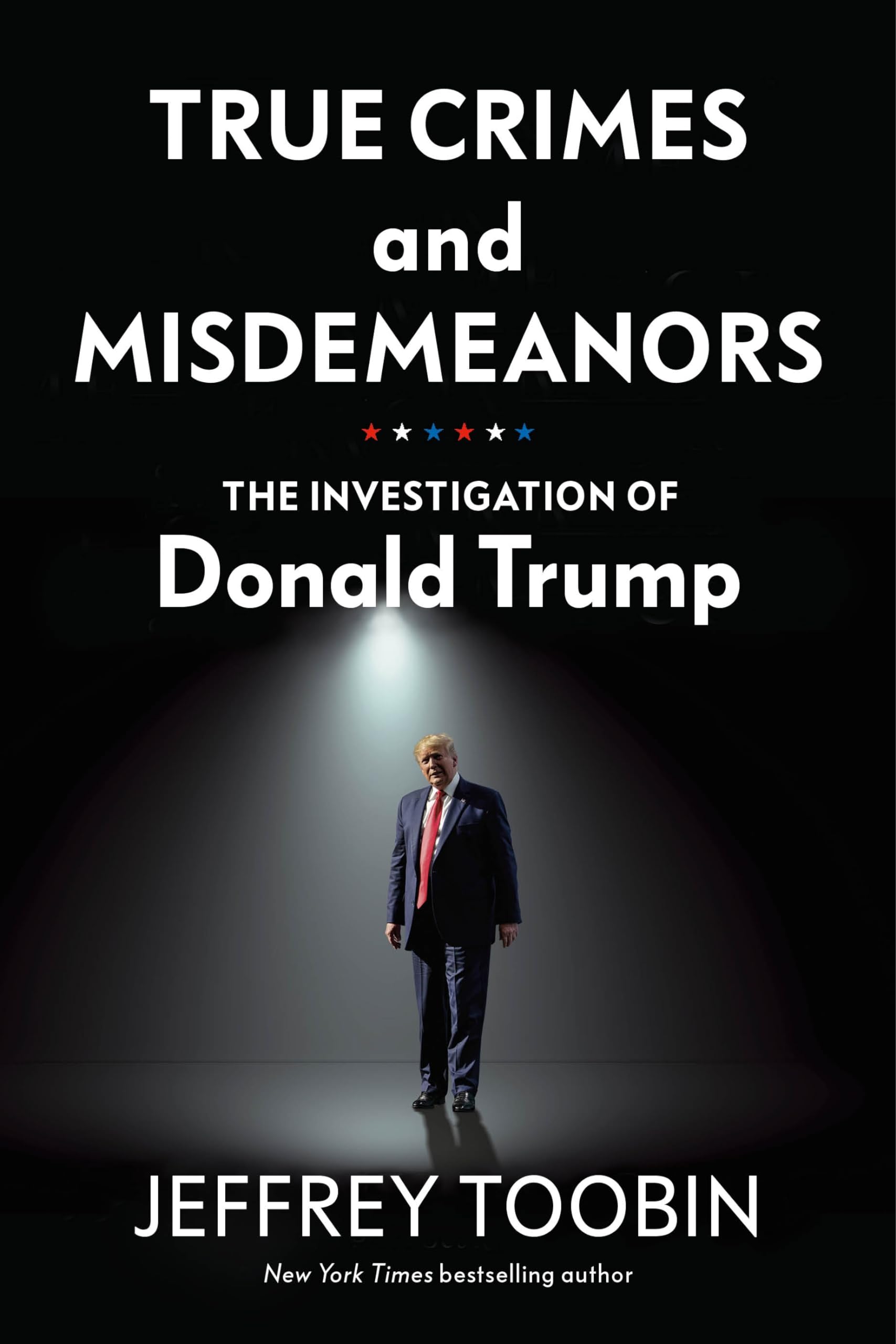 True Crimes and Misdemeanors: The Investigation of Donald Trump Law