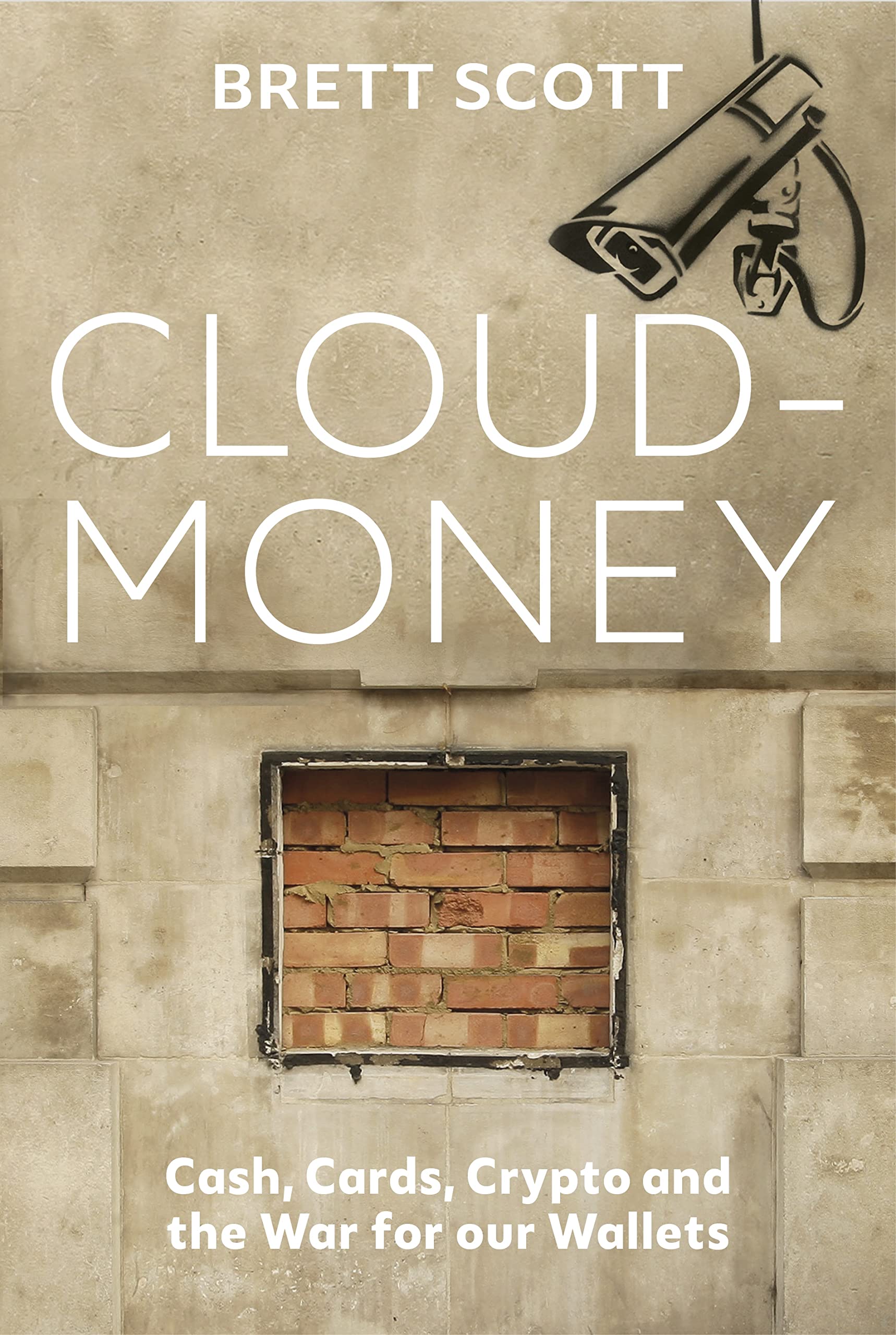Cloudmoney: Cash, Cards, Crypto and the War for our Wallets Social Sciences