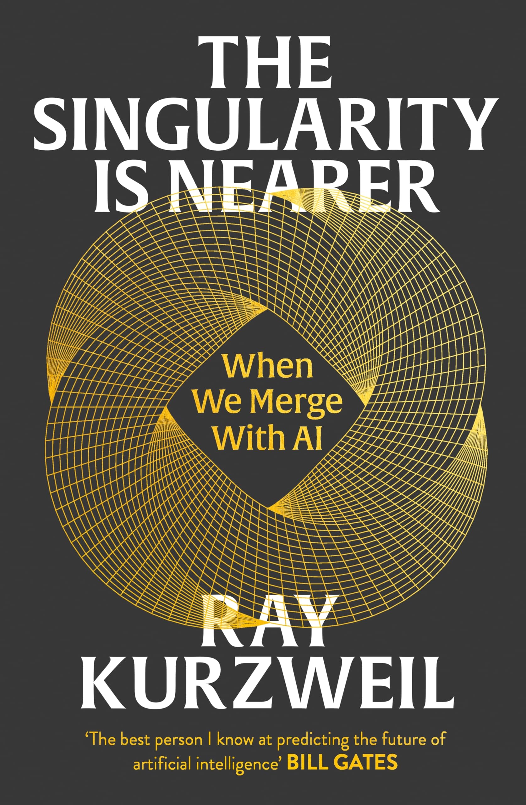 The Singularity is Nearer: When We Merge with AI Books