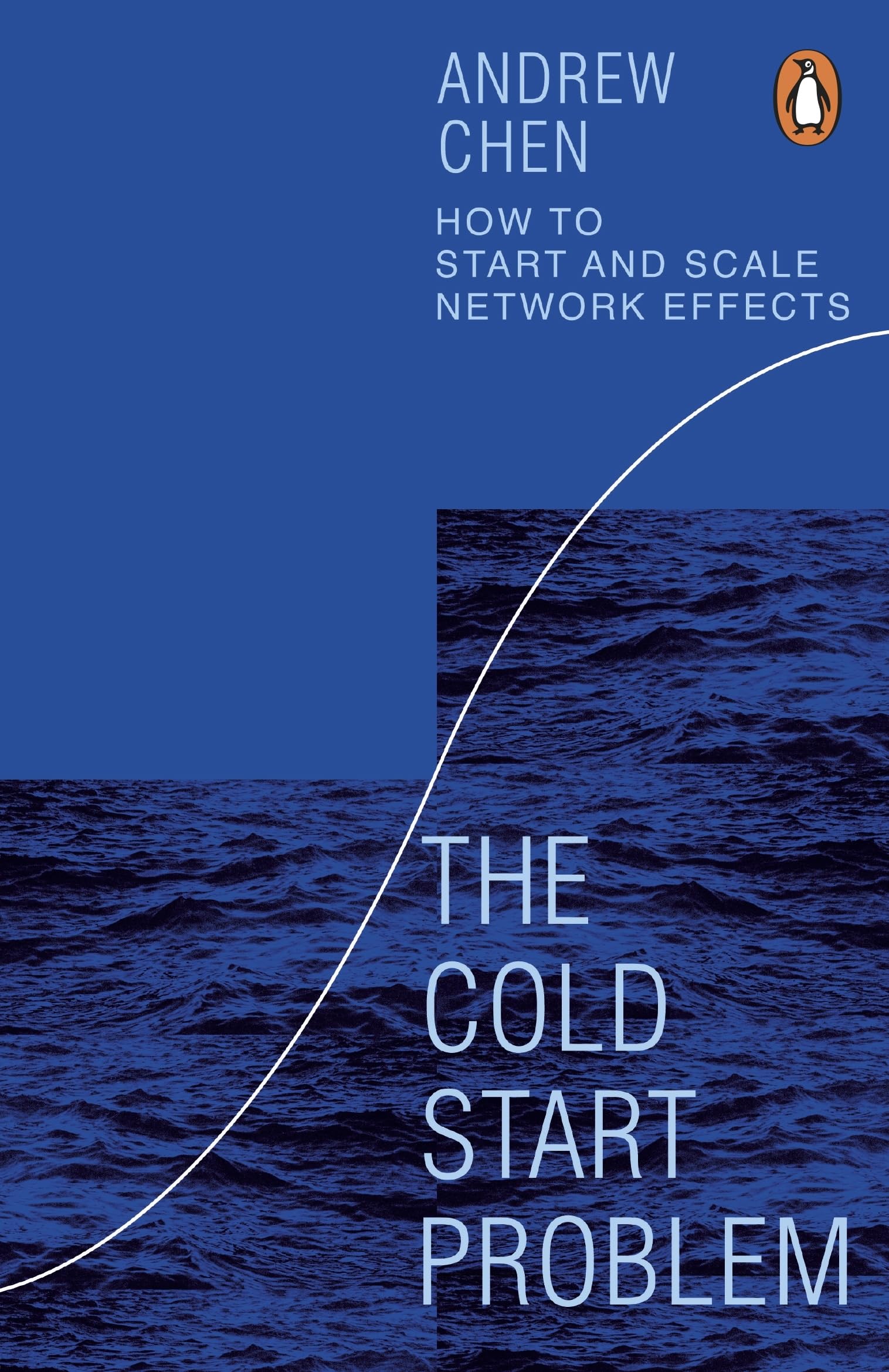 The Cold Start Problem: How to Start and Scale Network Effects Business, Finance & Career
