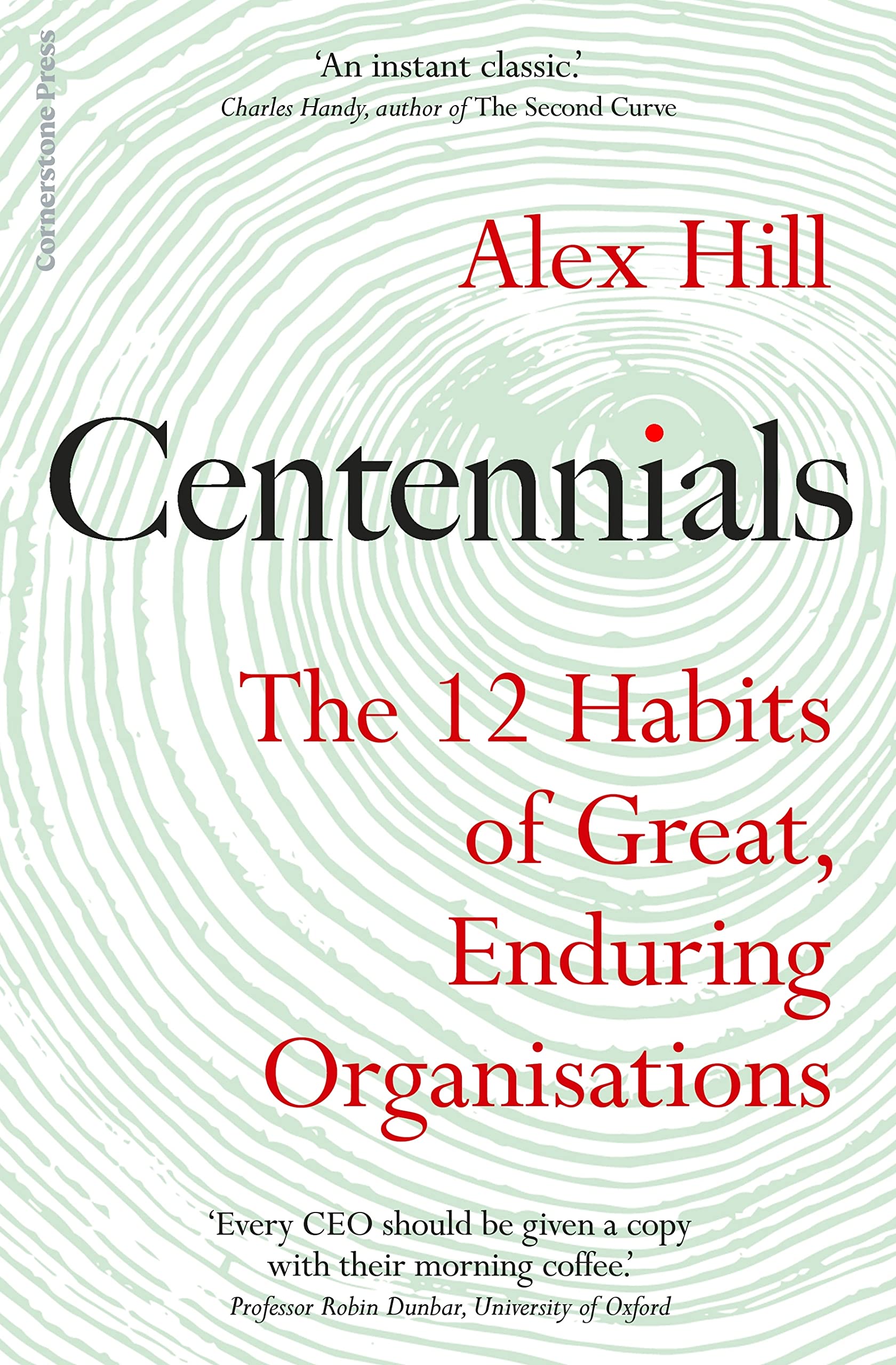 Centennials: The 12 Habits of Great, Enduring Organisations Business, Finance & Career