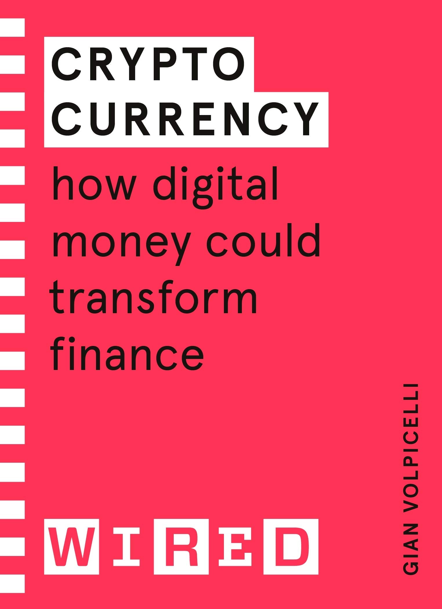 Cryptocurrency (WIRED guides): How Digital Money Could Transform Finance Law