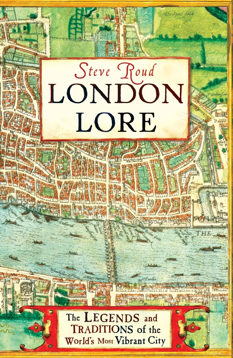 London Lore The legends and traditions of the worlds most vibran book