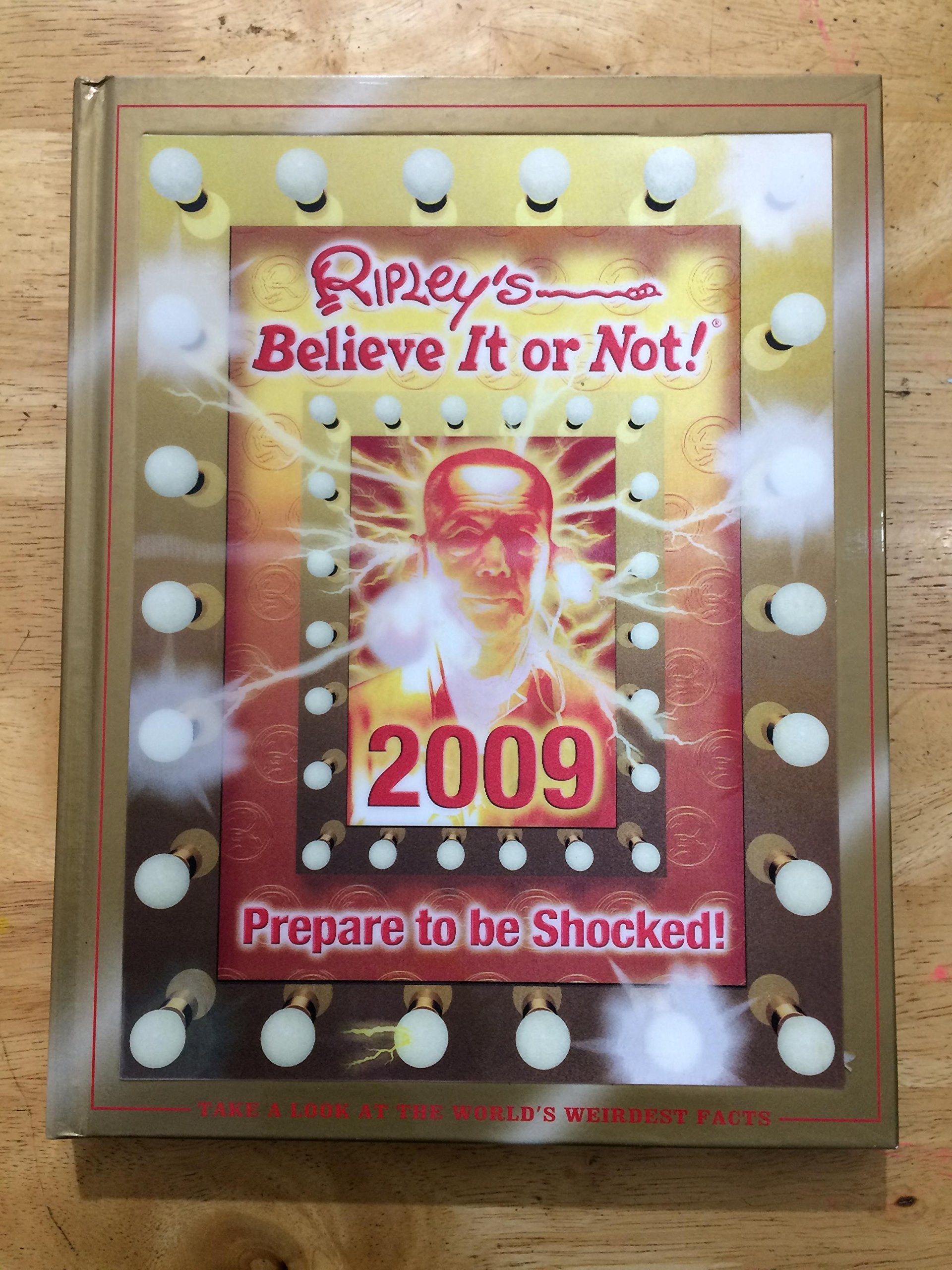 Ripley's Believe it or Not 2009: Prepare to be Shocked! book
