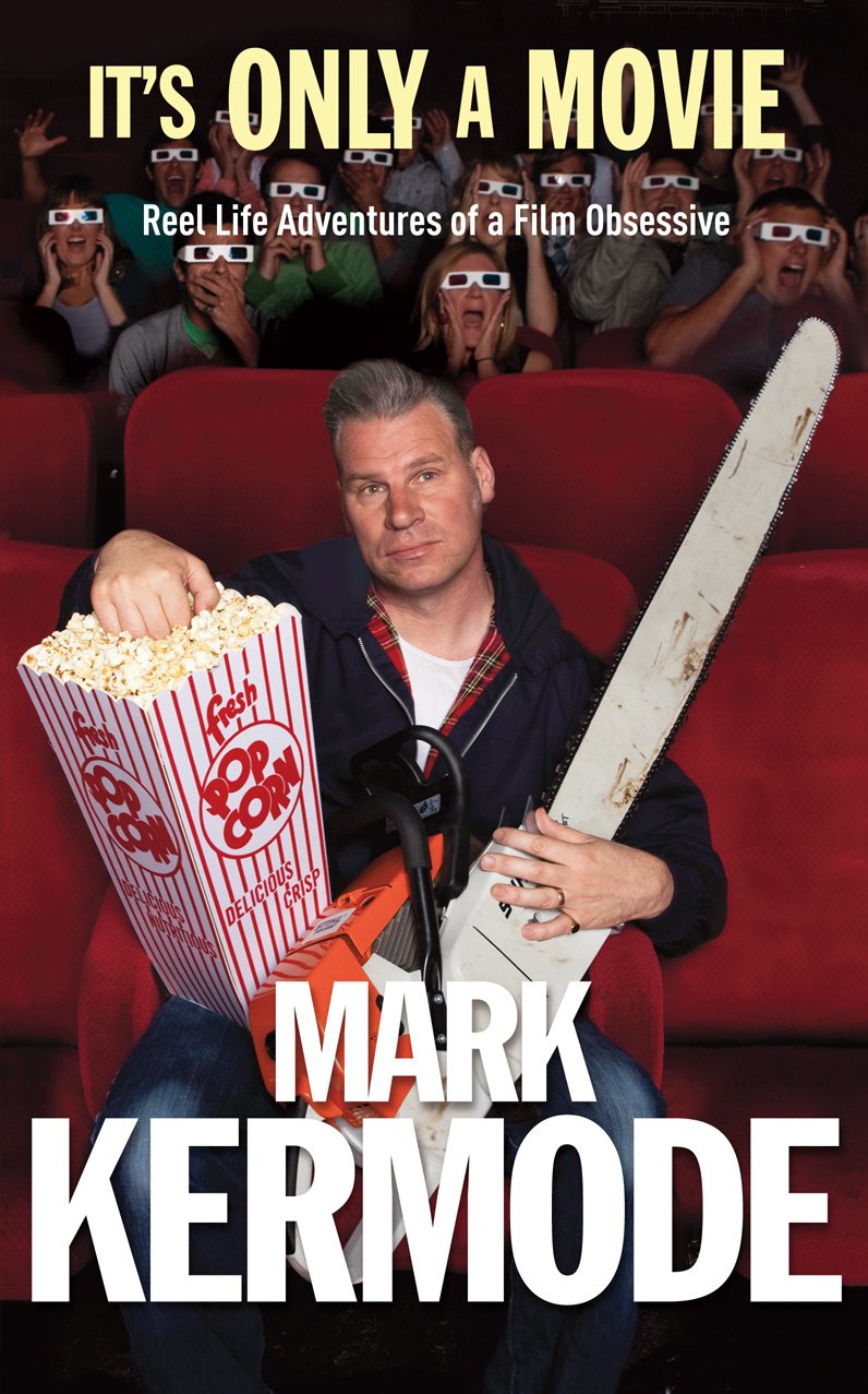 It's Only a Movie: Reel Life Adventures of a Film Obsessive Memories