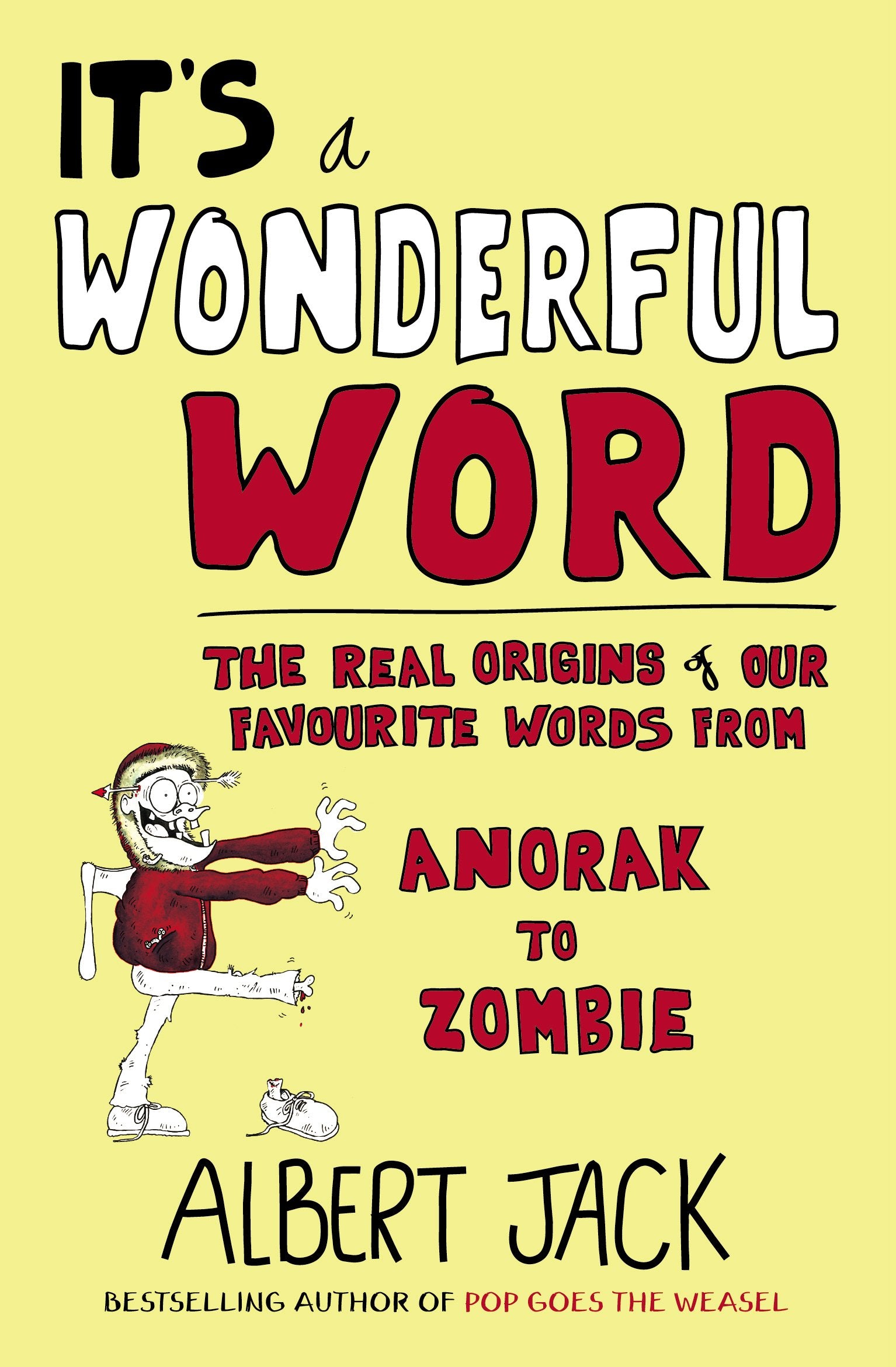 It's a Wonderful Word: The Real Origins of Our Favourite Words Social Sciences