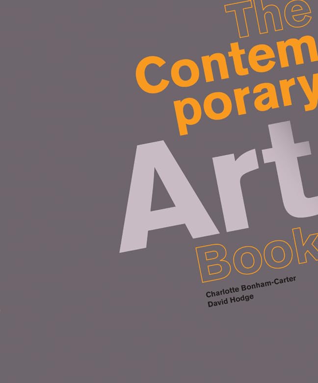 The Contemporary Art Book: The Essential Guide to 200 of the World's Most Widely Exhibited Artists Film, Art & Culture