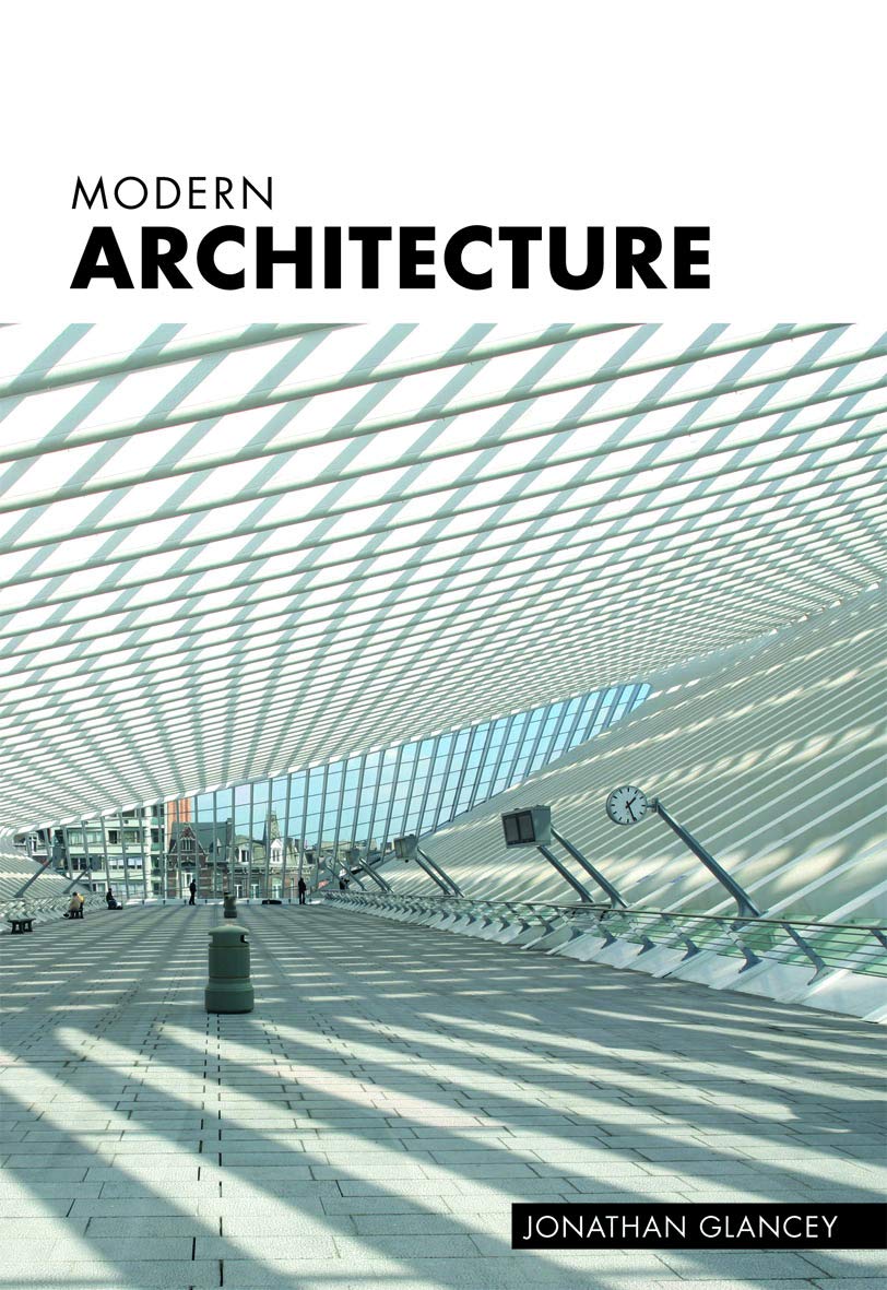 Modern Architecture: Classic Buildings of Our Time Architecture