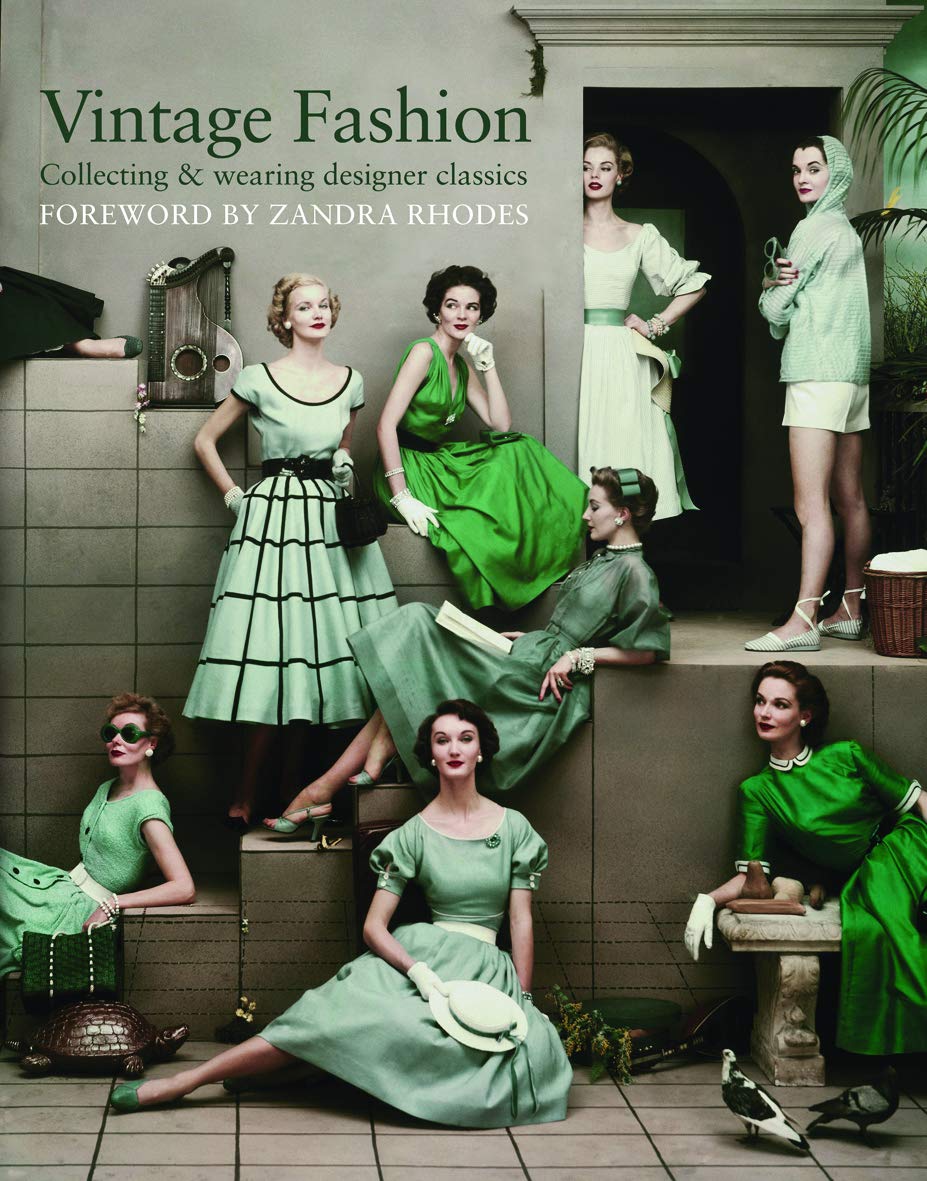 Vintage Fashion: Collecting and Wearing Designer Classics Film, Art & Culture