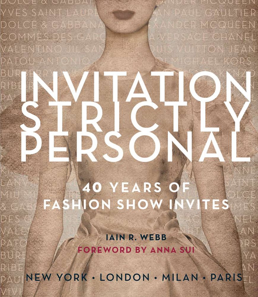 Invitation Strictly Personal: A Collection of 300 Fashion Show Invitations Architecture