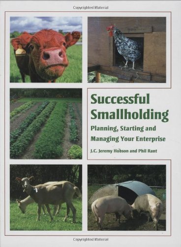 Successful Smallholding: Planning, Starting and Managing Your Enterprise book