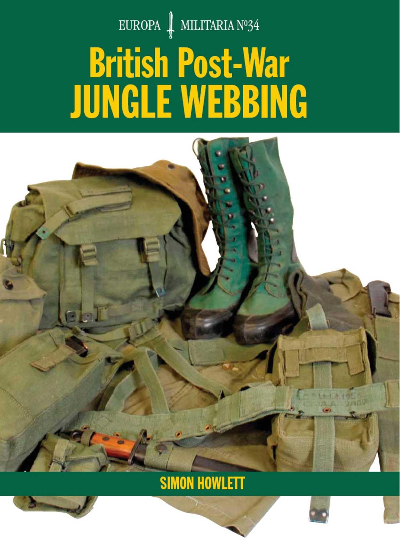 British Post-War Jungle Webbing: Europa Militaria Series (Europa Militaria, 34) Social Sciences
