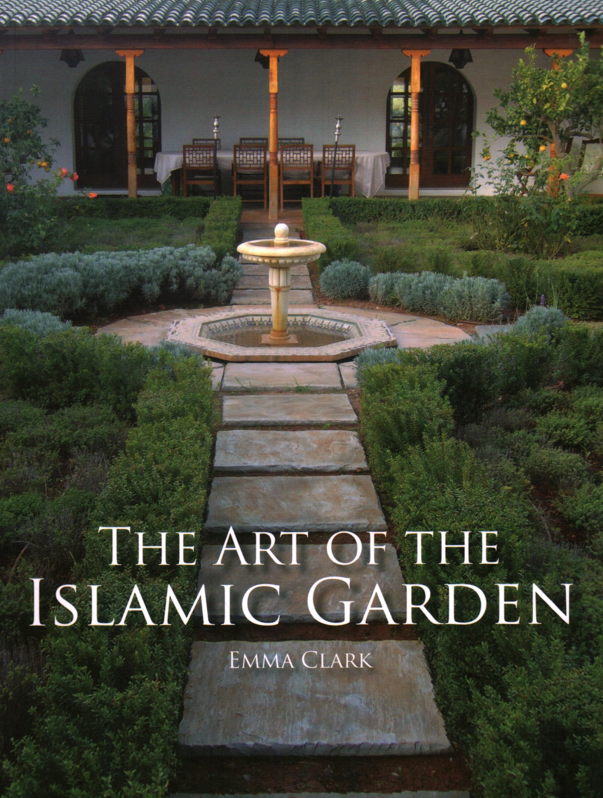 The Art of the Islamic Garden Architecture