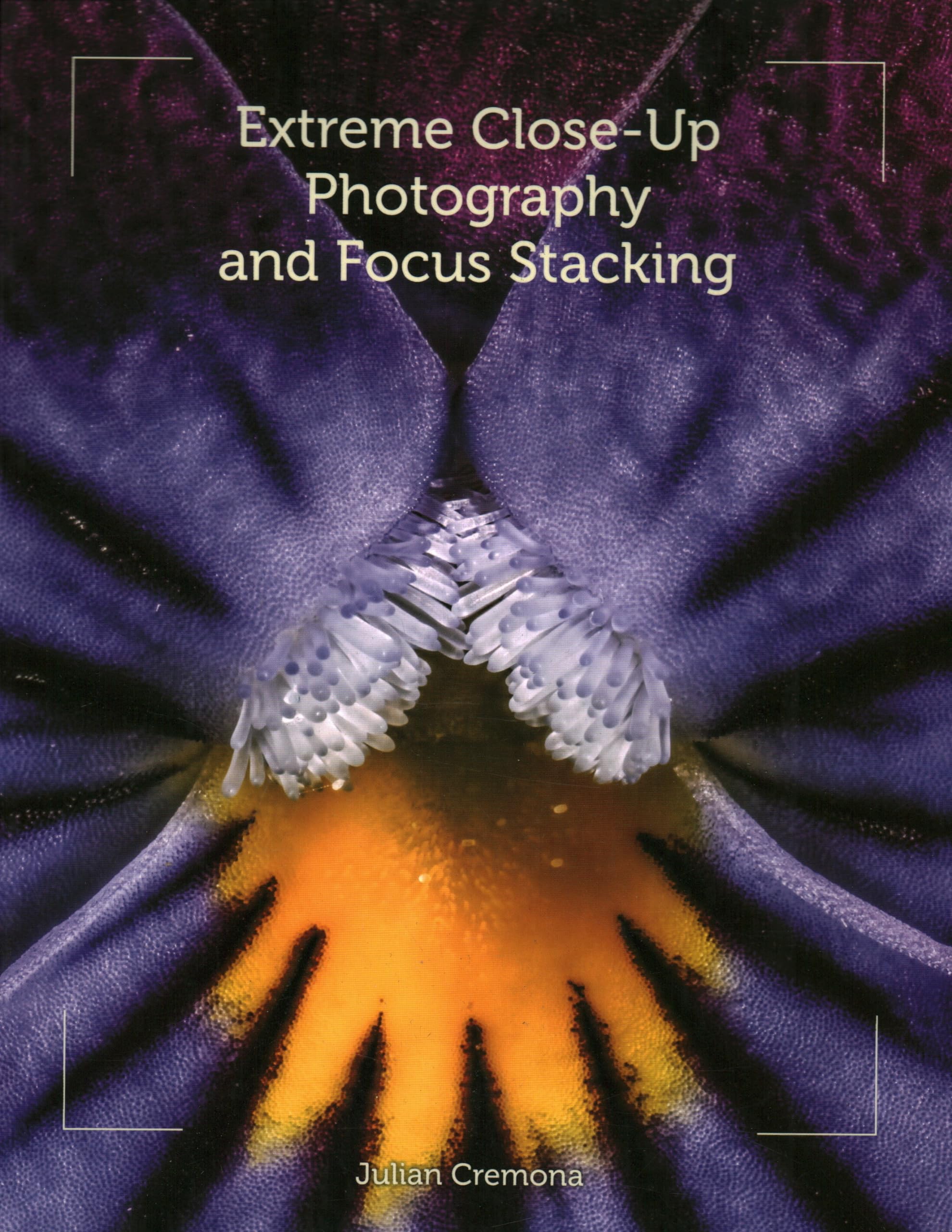 Extreme Close-Up Photography and Focus Stacking Photography