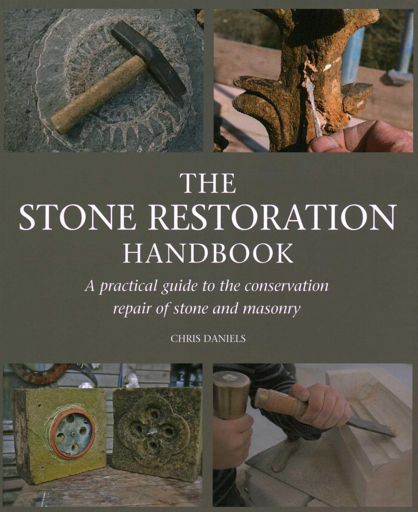 The Stone Restoration Handbook: A Practical Guide to the Conservation Repair of Stone and Masonry Business, Finance & Career