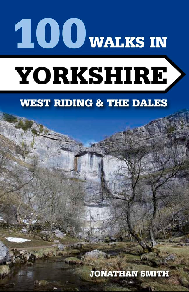 100 Walks in Yorkshire: West Riding and the Dales: West Riding & the Dales Leisure, Home & Garden