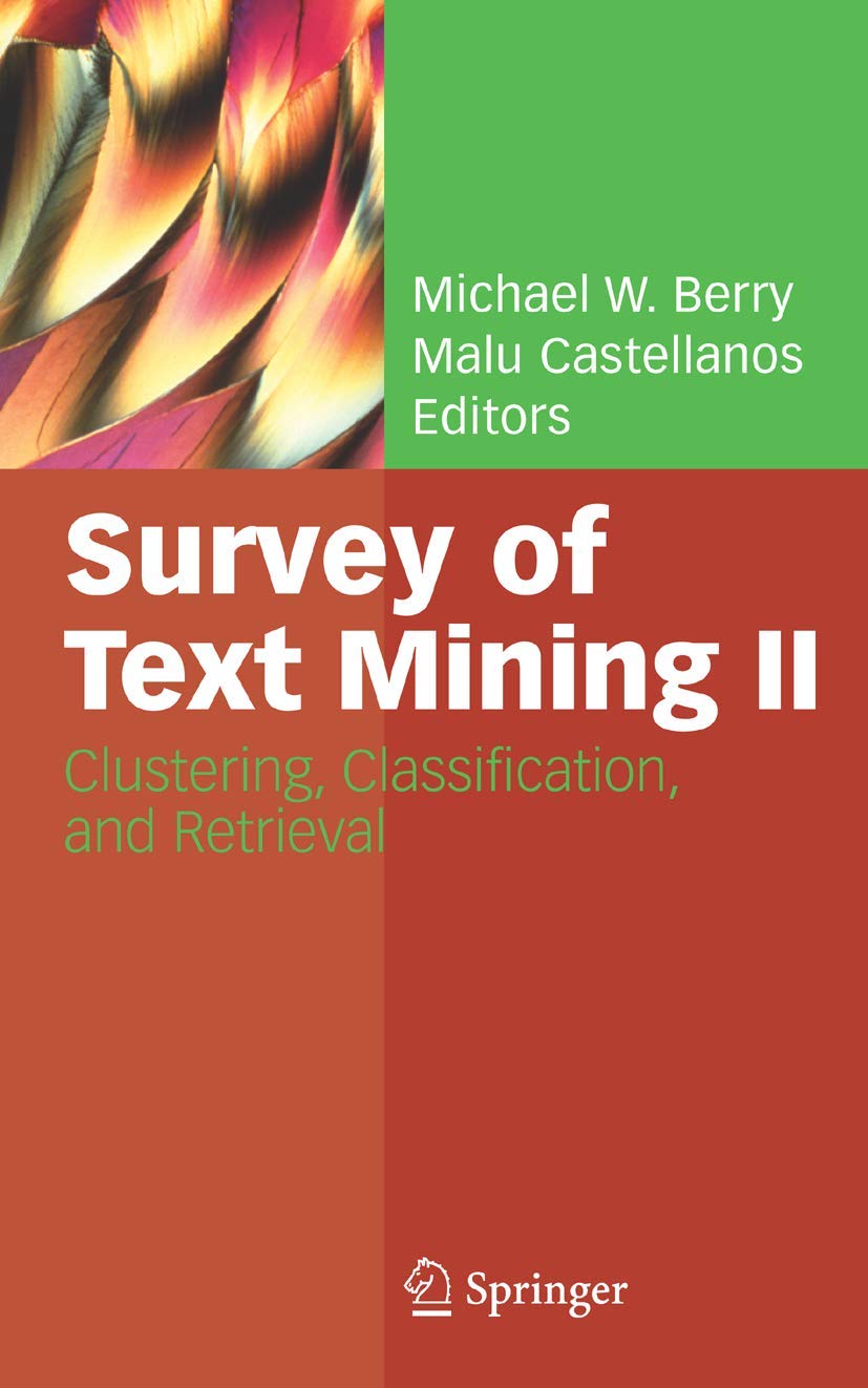 Survey of Text Mining II: Clustering, Classification, and Retrieval Business, Finance & Career