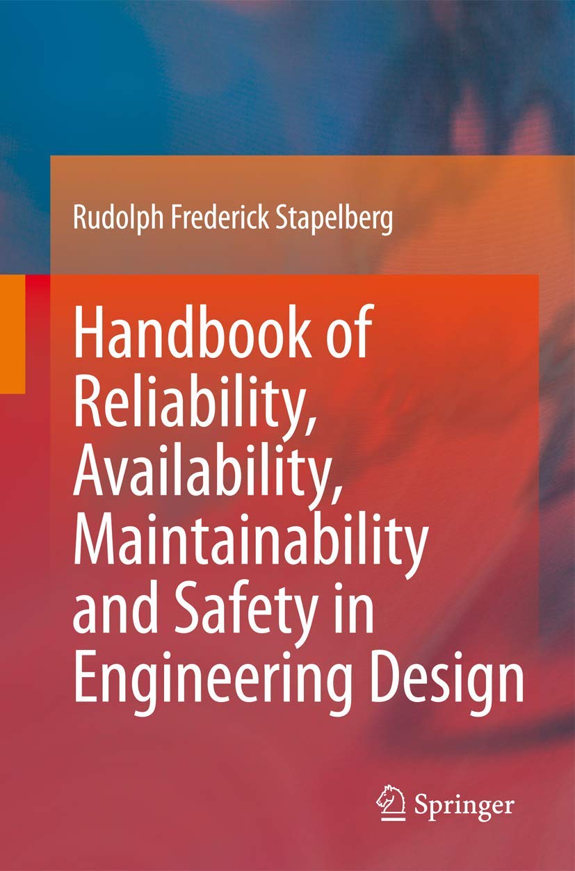 Handbook of Reliability, Availability, Maintainability and Safety in Engineering Design Law