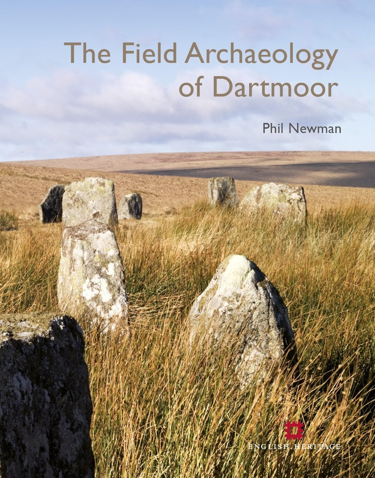 The Field Archaeology of Dartmoor (English Heritage) Social Sciences
