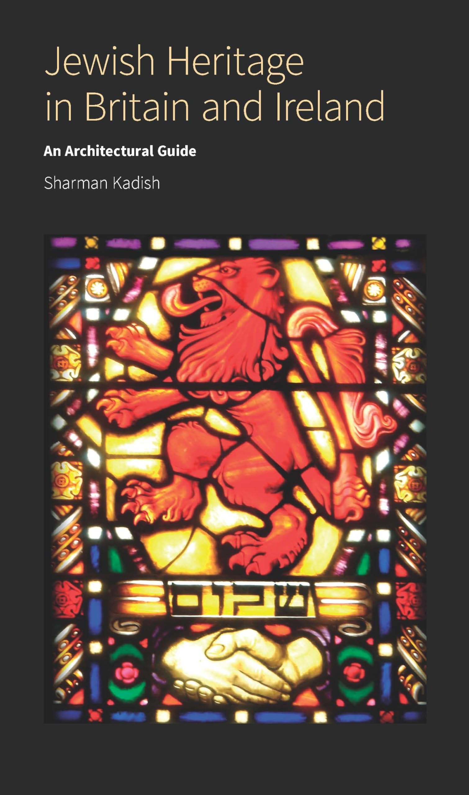 Jewish Heritage in Britain and Ireland: An Architectural Guide Religion & Esotericism