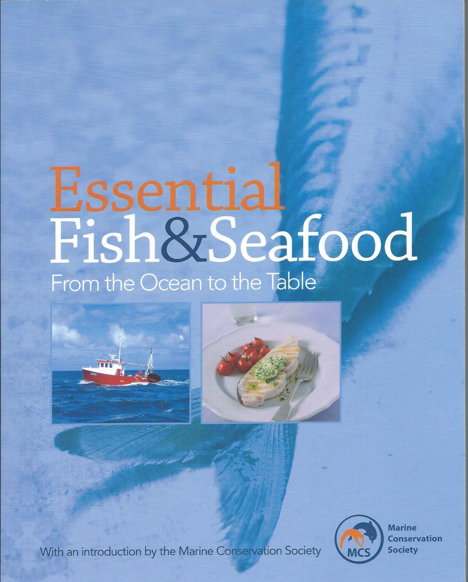 Essential Fish and Seafood, From the Ocean to the Table book