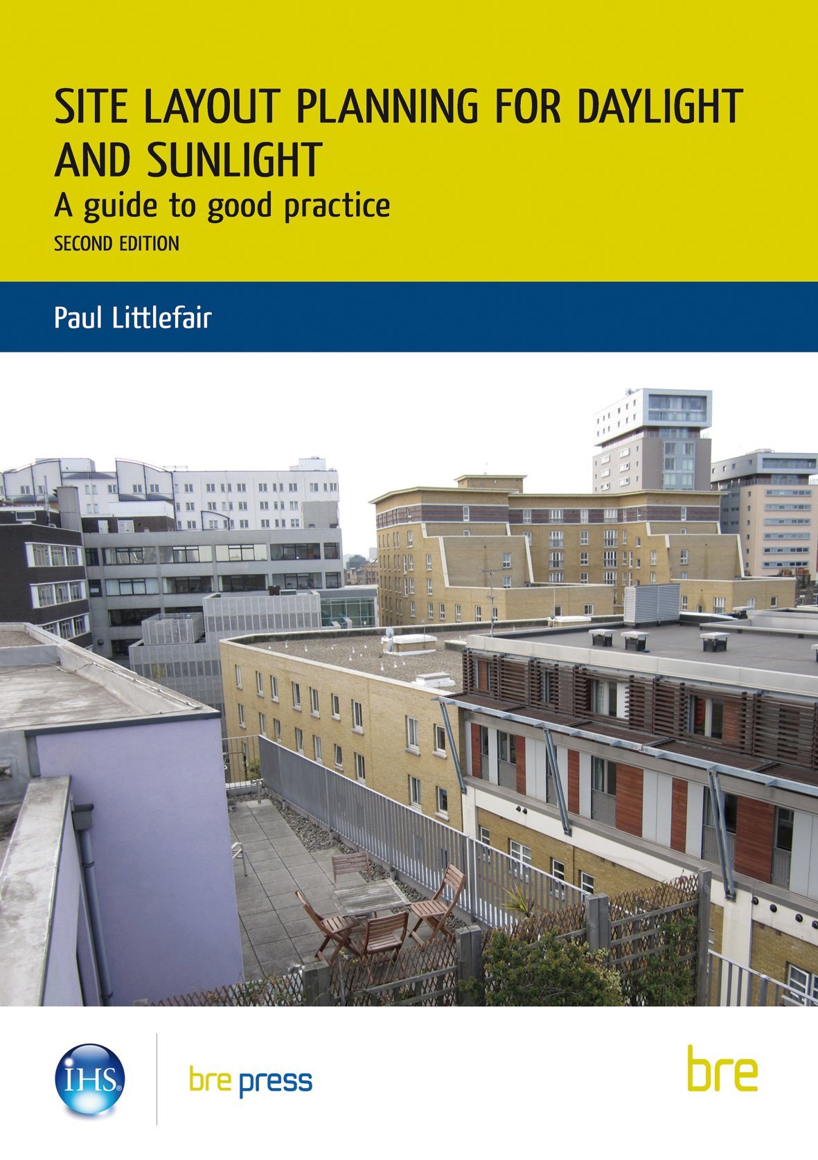 Site Layout Planning for Daylight and Sunlight: A Guide to Good Practice Business & Technology
