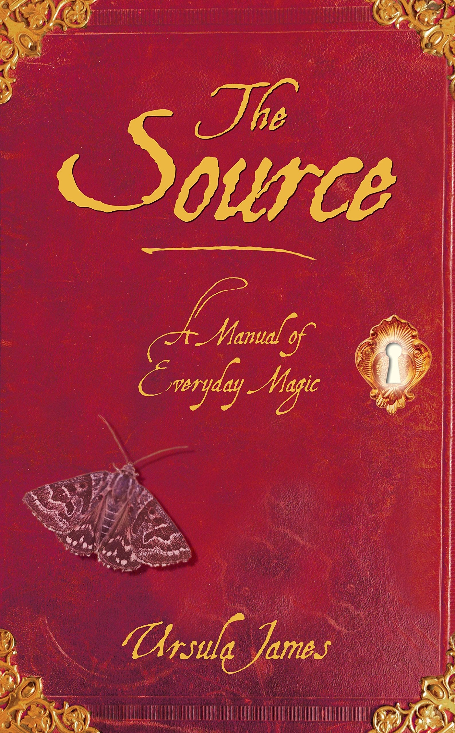 The Source: A Manual of Everyday Magic Religion & Esotericism