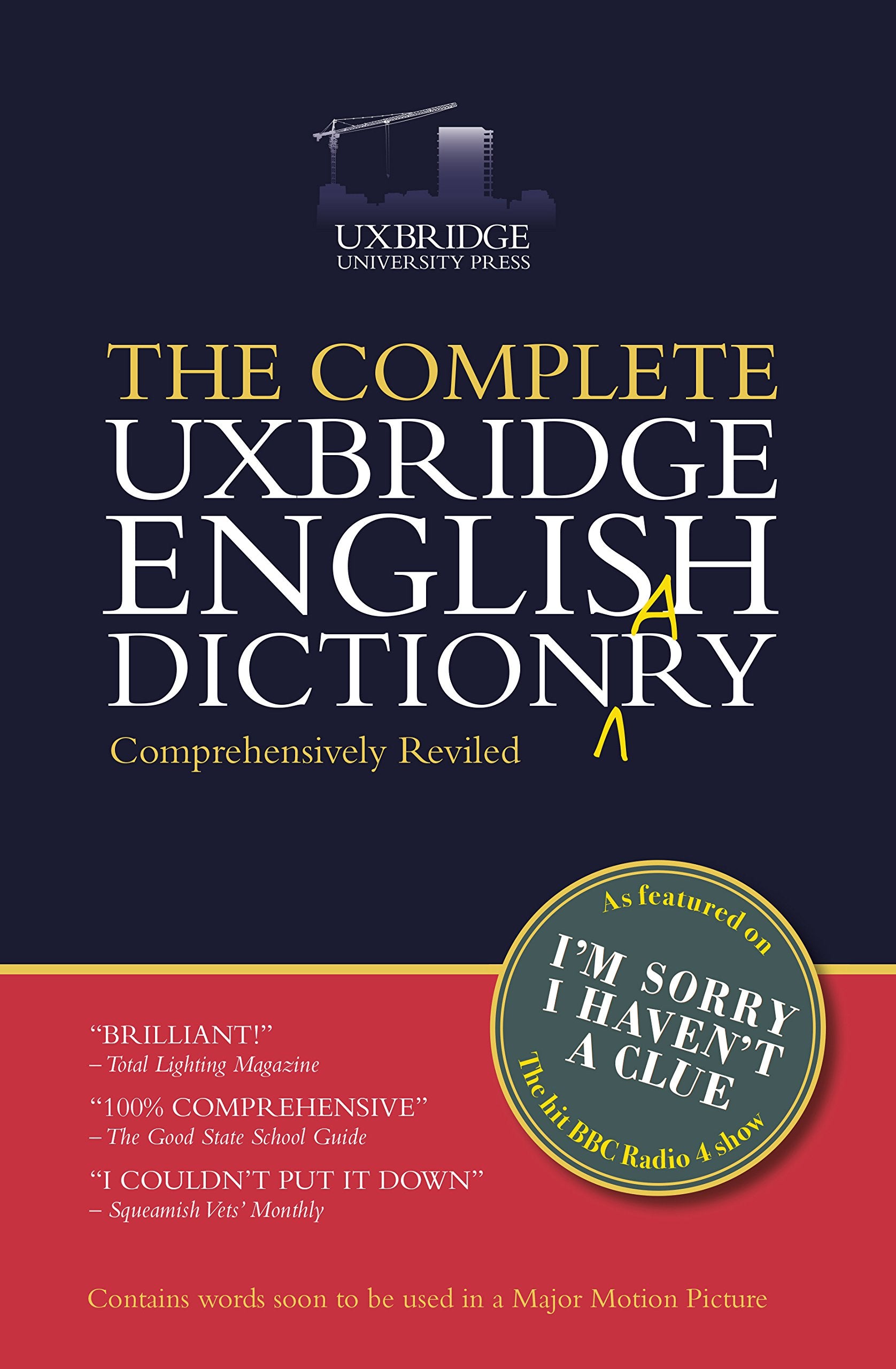 The Complete Uxbridge English Dictionary: I'm Sorry I Haven't a Clue General education