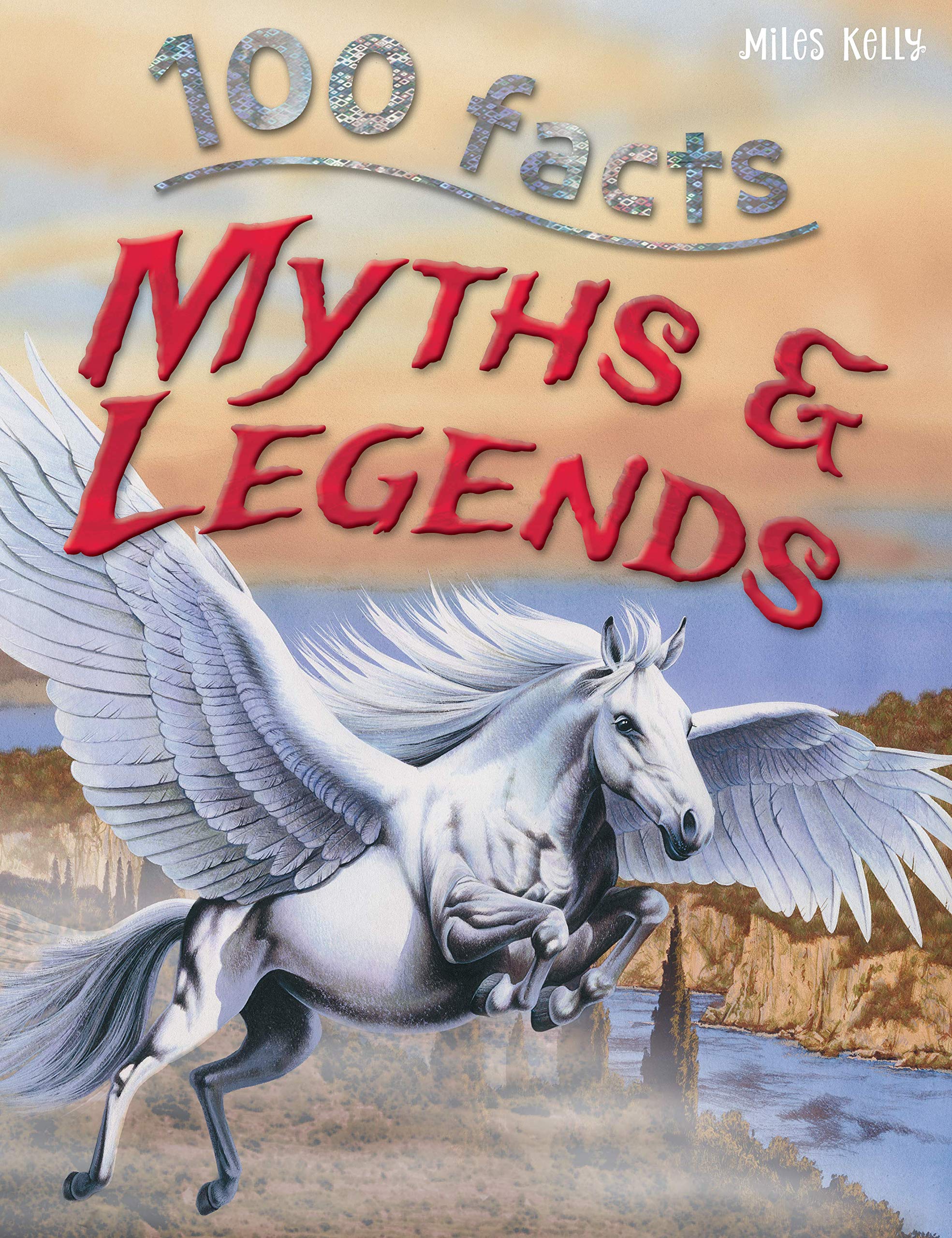 100 Facts Myths & Legends Non-fiction